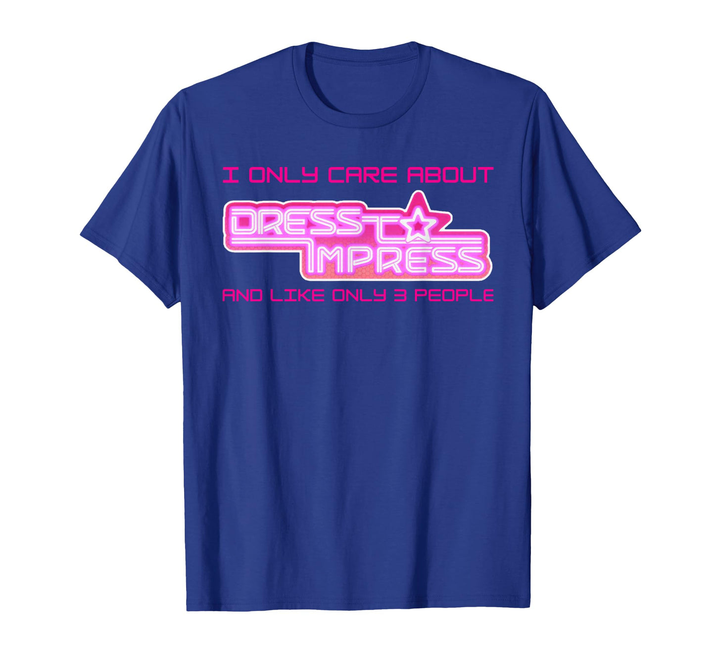 Play I Only Care Dress To Impress And 3 Three People Girls T-Shirt