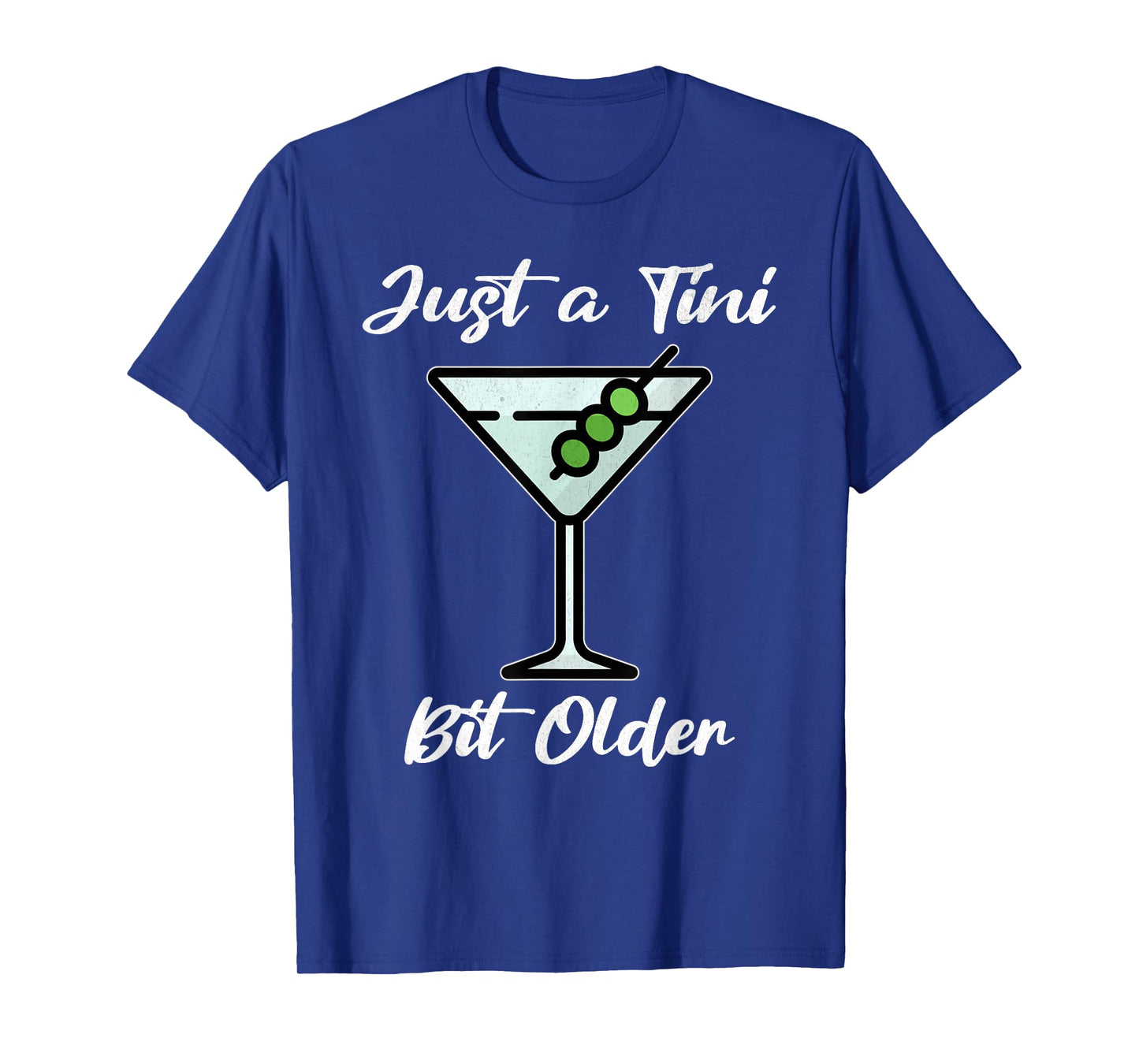 Just A Tini Bit Older Funny Birthday Just A Tiny Bit Older T-Shirt