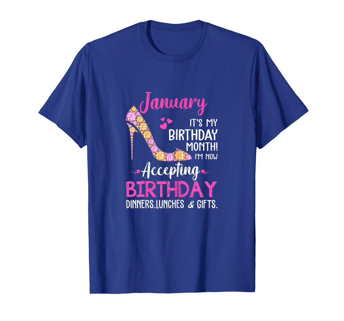 January It's my Birthday Month Tshirt Women Mom Wife Gifts T-Shirt