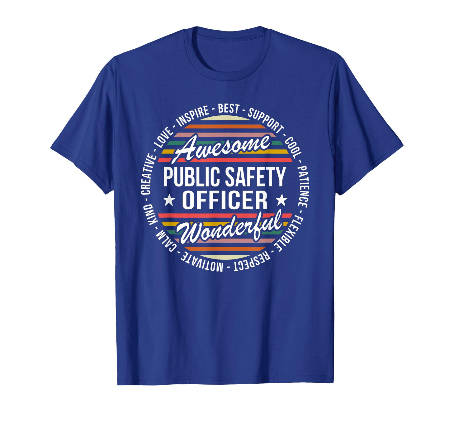 Public Safety Officer Tshirt Gifts Appreciation Inspire T-Shirt