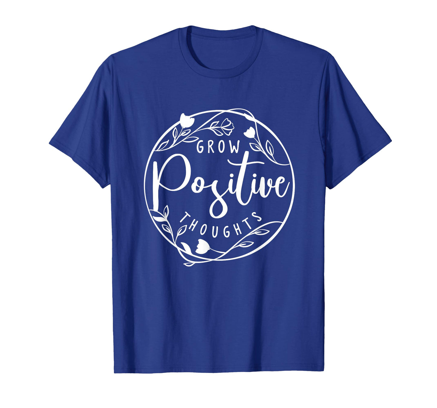 Positive affirmation and Spiritual or Grow positive Thoughts T-Shirt