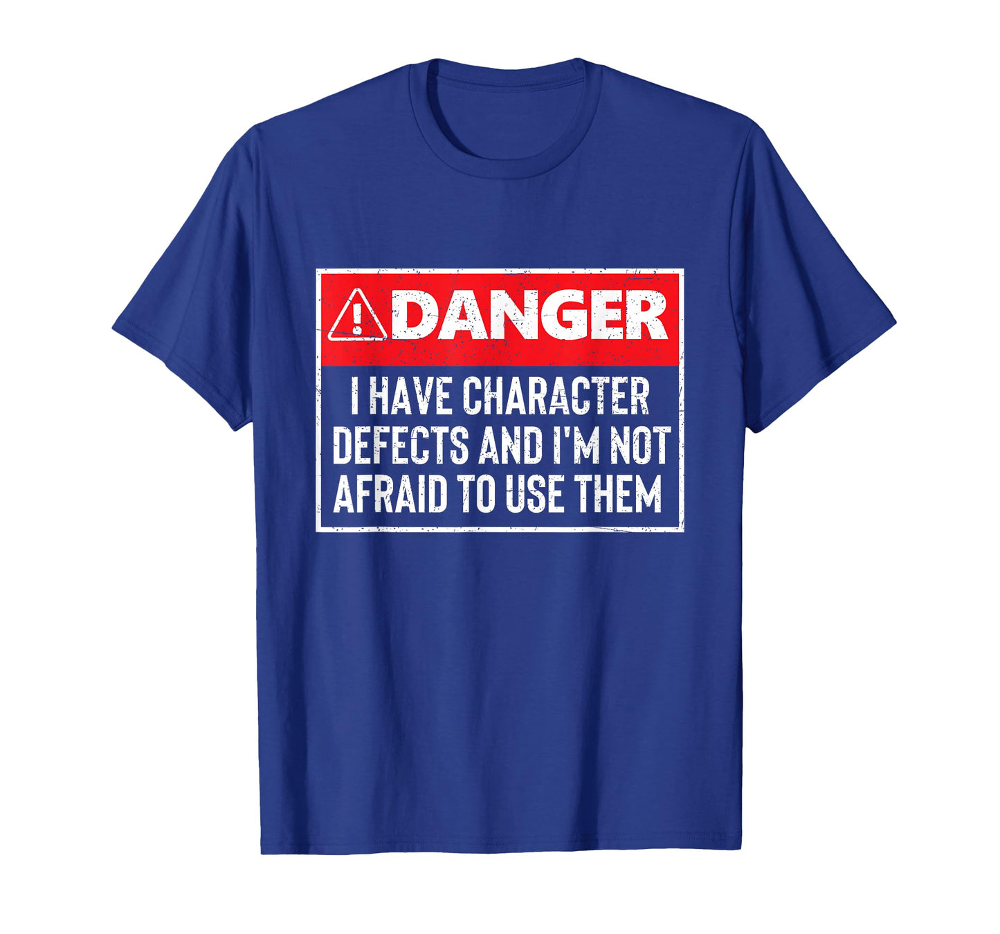 Danger I Have Character Defects - Sobriety Anniversary Sober T-Shirt
