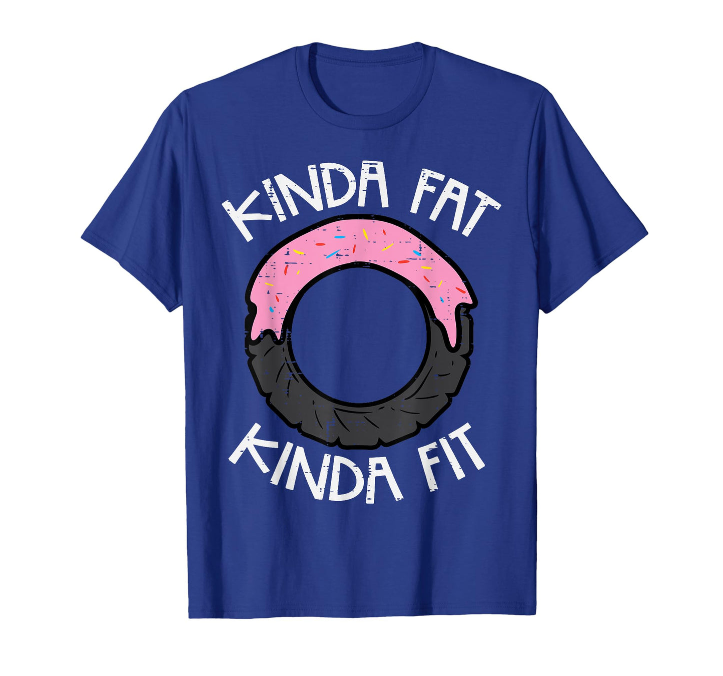 Gym Kinda Fat Fit Funny Workout Fitness Exercise Women Men T-Shirt