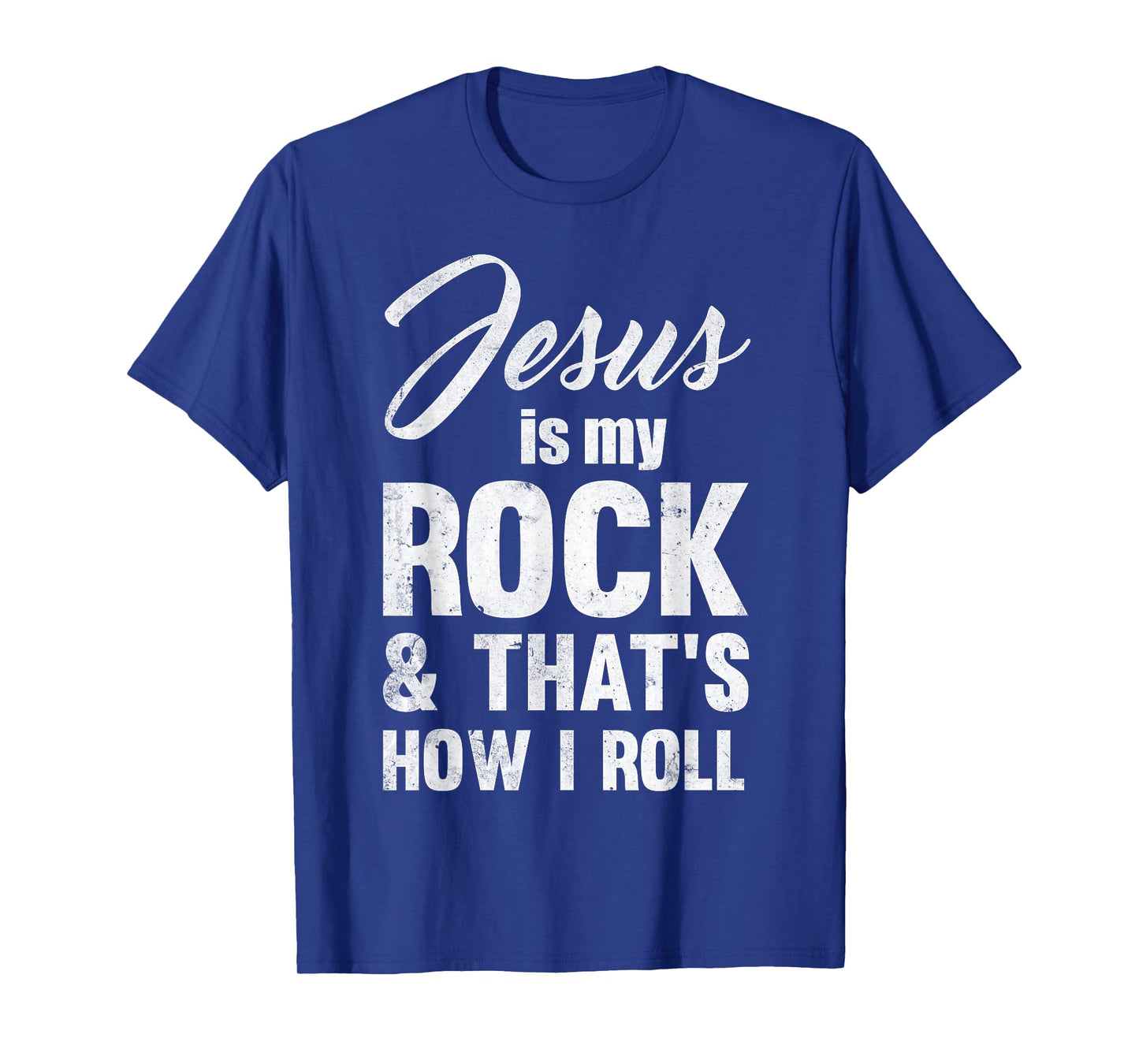 Jesus Is My Rock And That's How I Like To Roll T-Shirt T-Shirt