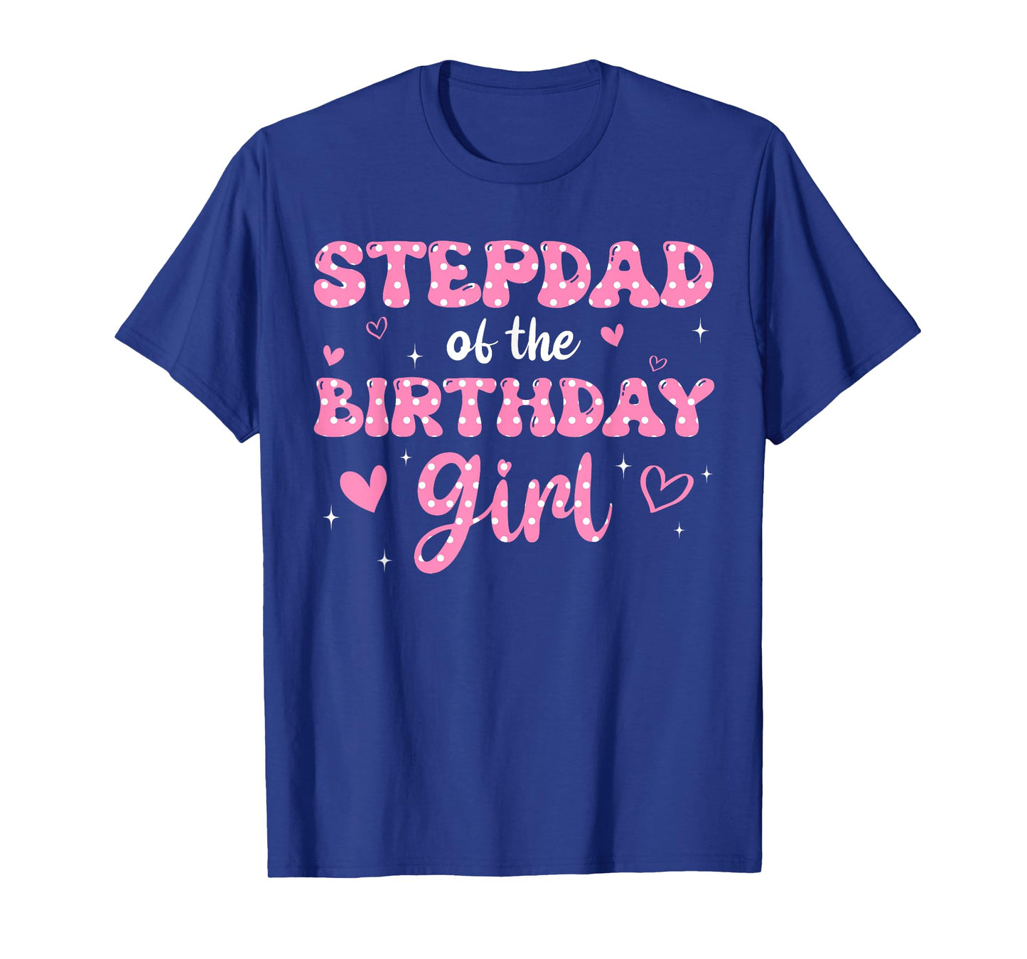 Stepdad Of The Birthday Pink Girl Matching Family T-Shirt