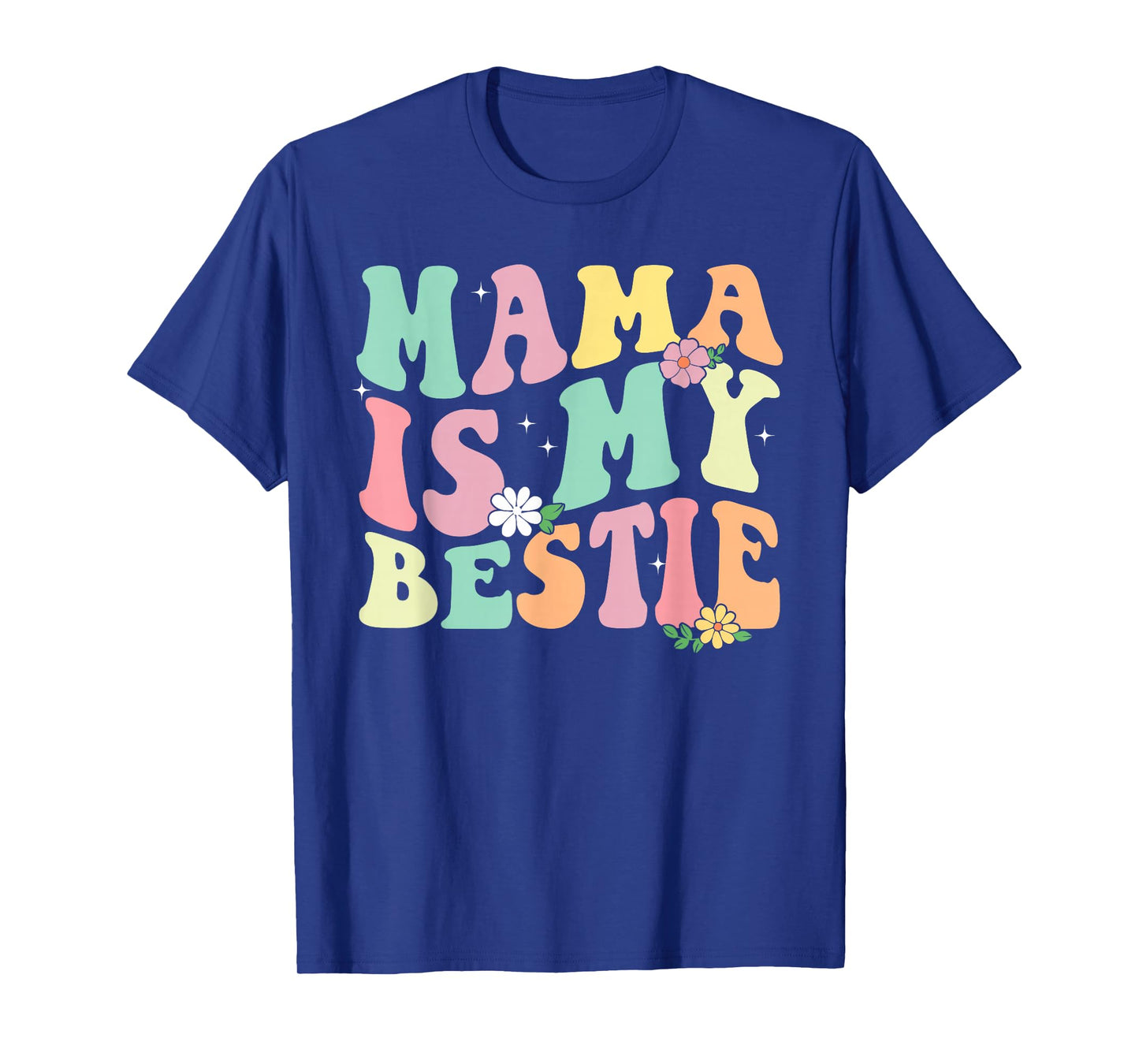 Mama Is My Bestie Funny BFF Mom Mommy Mother Best Friend T-Shirt