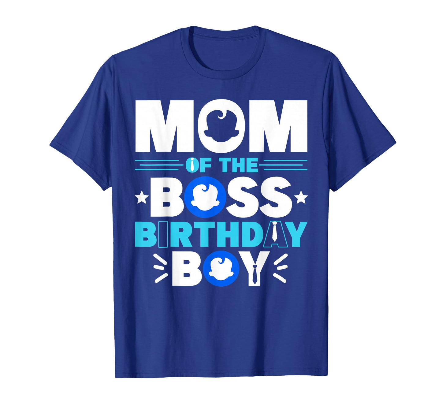 Mom Of The Boss Birthday Boy Baby Decor Family Matching T-Shirt