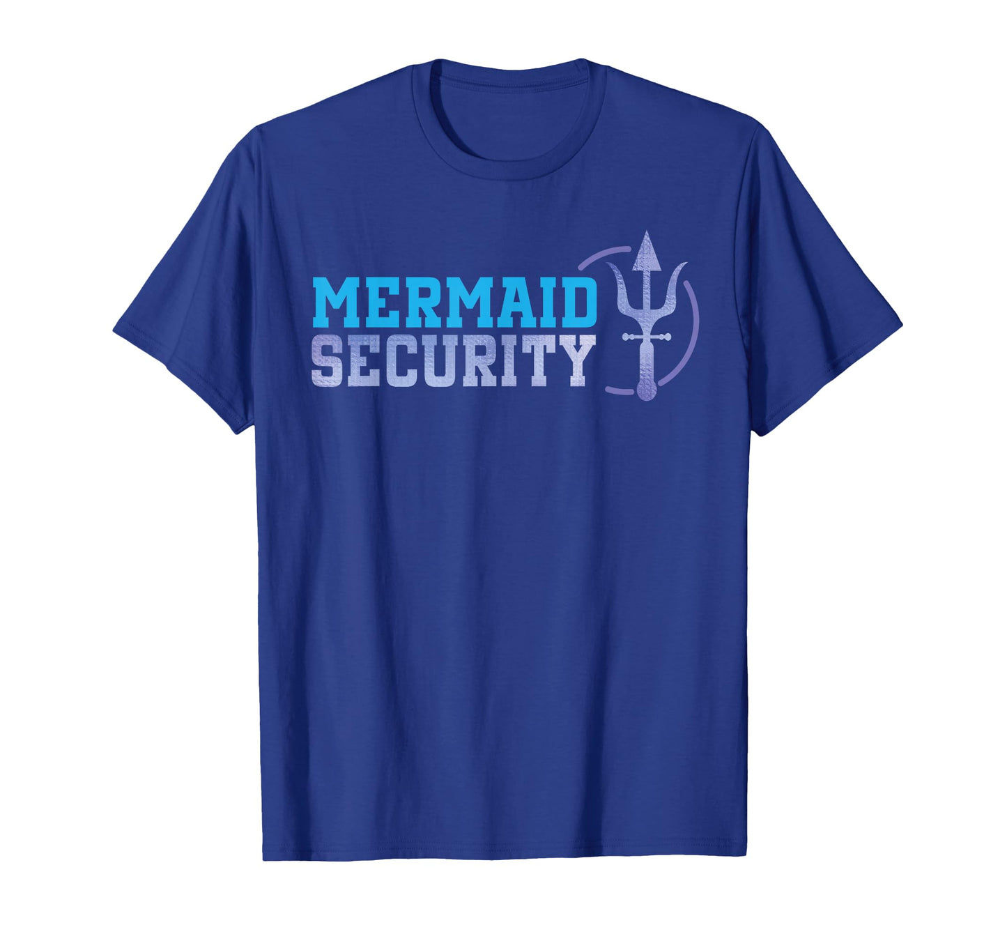 Mermaid Security Funny Dad Mermaid Family Mermaid Squad T-Shirt
