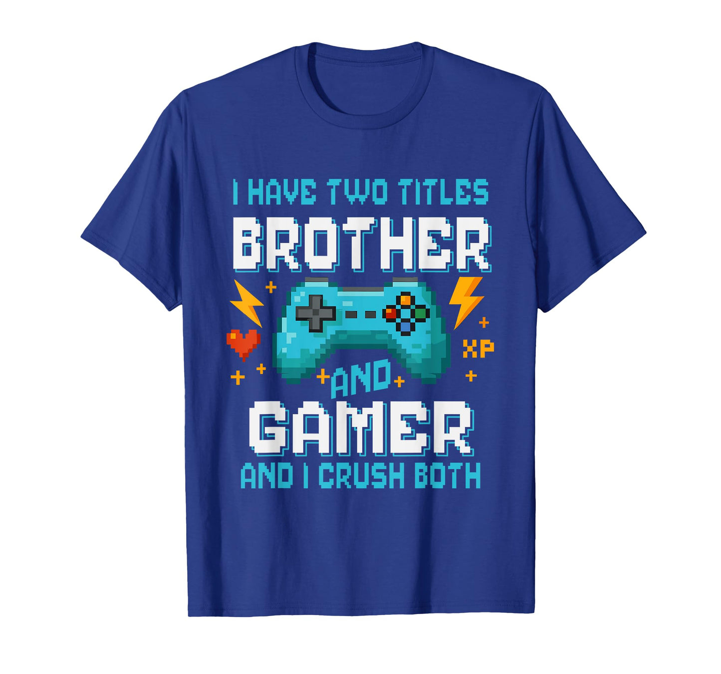 Brother& Gamer Pixel Console Video Game Player Gaming T-Shirt