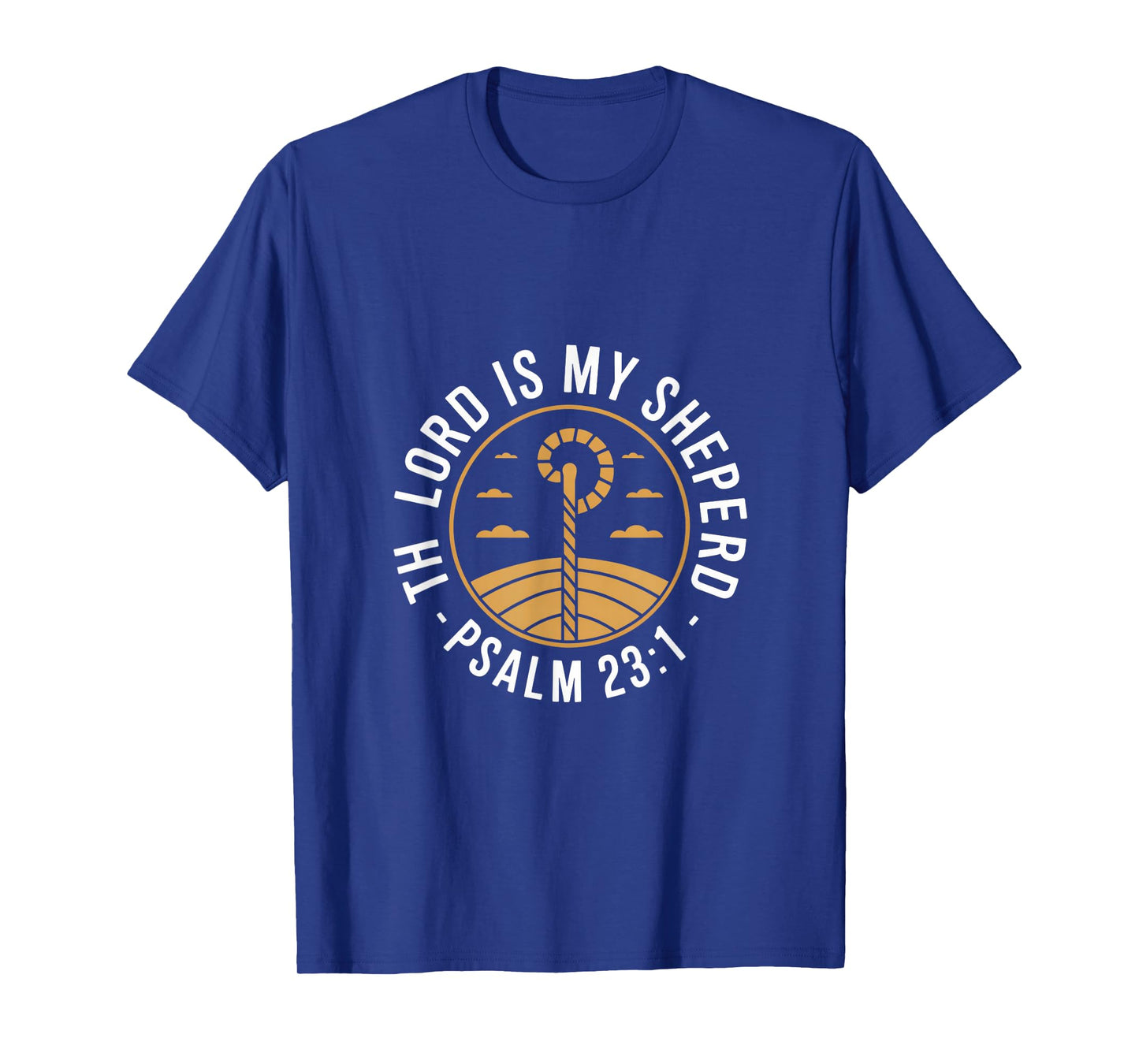 Th Lord is My Sheperd Psalm 23 1 Christian T-Shirt