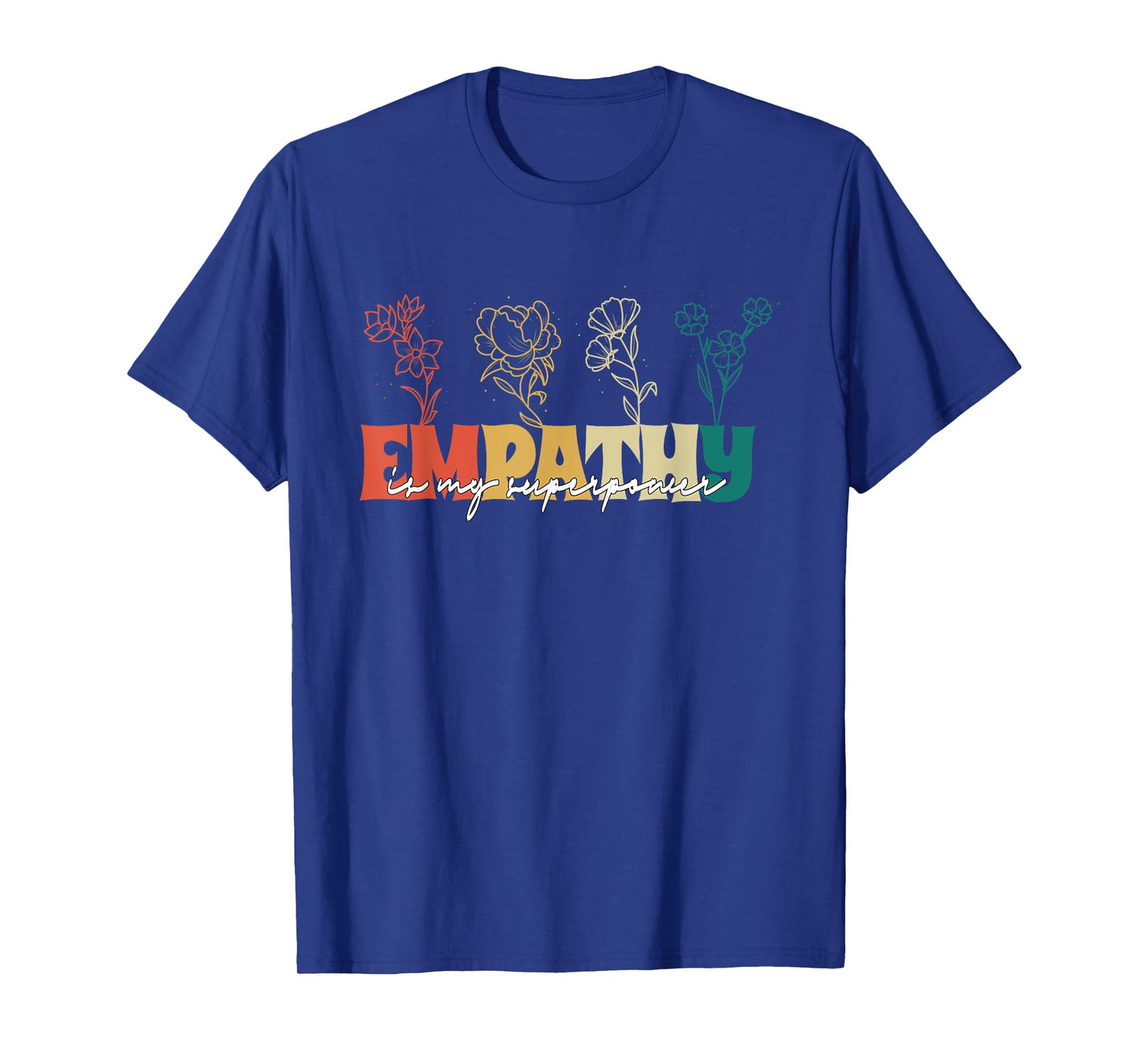 Empathy Is My Superpower | Social Worker T-Shirt