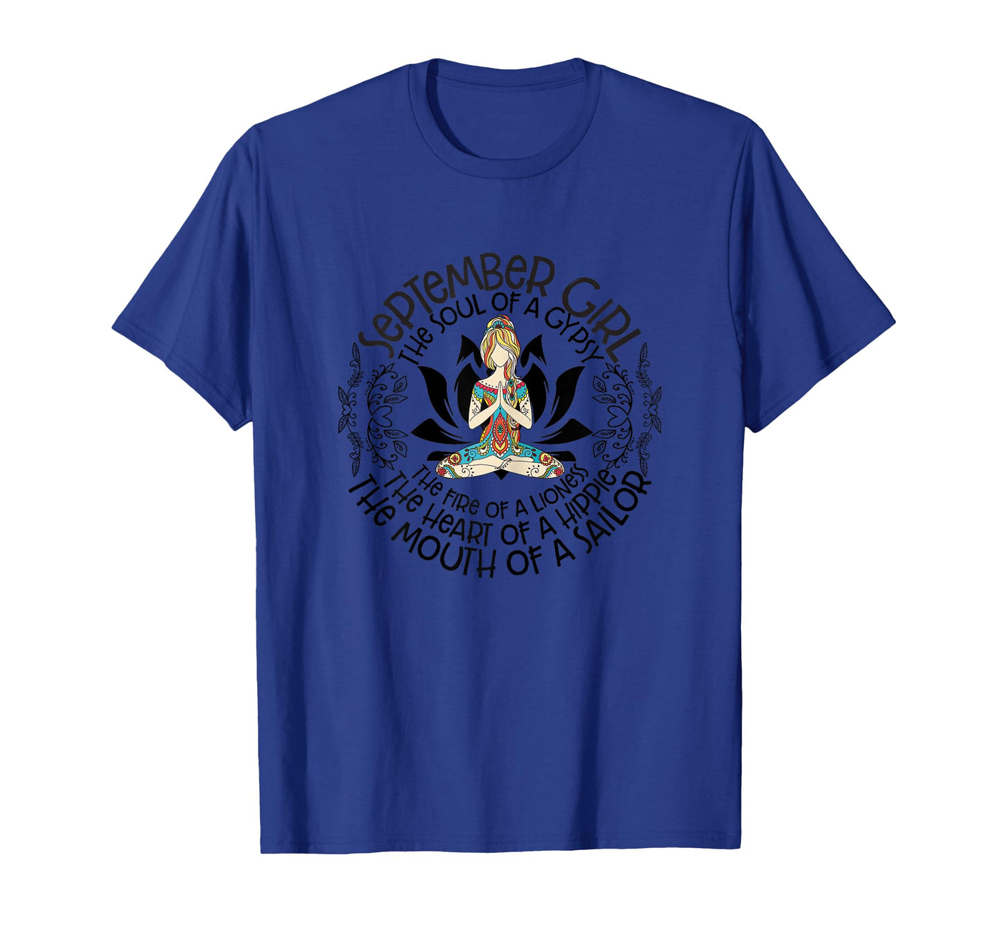 September Girl The Heart Of Hippie The Mouth Of A Sailor T-Shirt