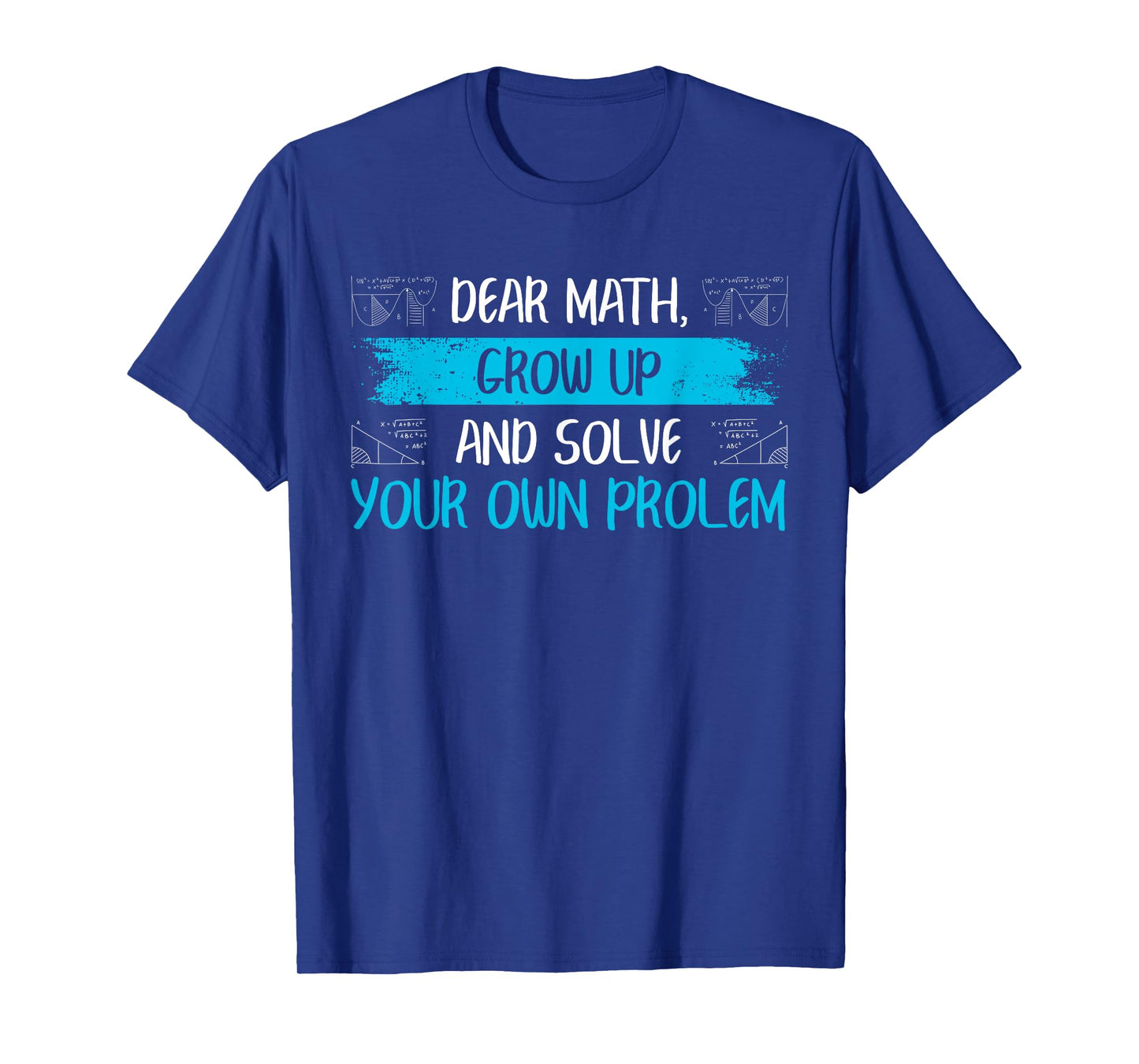 Funny Math Quote Back To School Girls Boys Teens T-Shirt