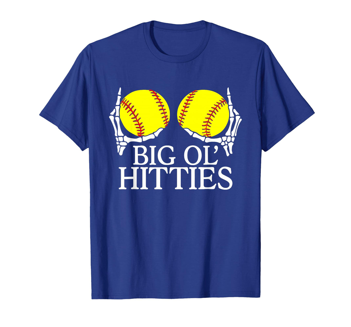 Big Ol’ Hitties, Funny Skeleton Hands Holding Softball Meme T-Shirt