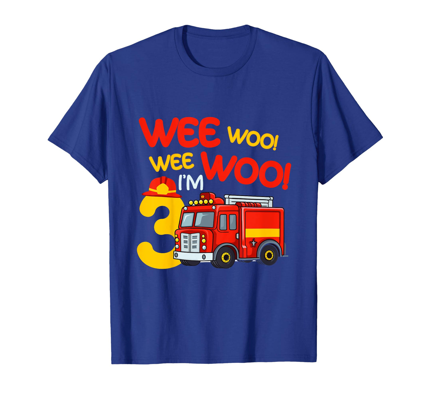 Kids Wee Woo I'm 3 Years Old Firefighter 3rd Birthday Fire Truck T-Shirt