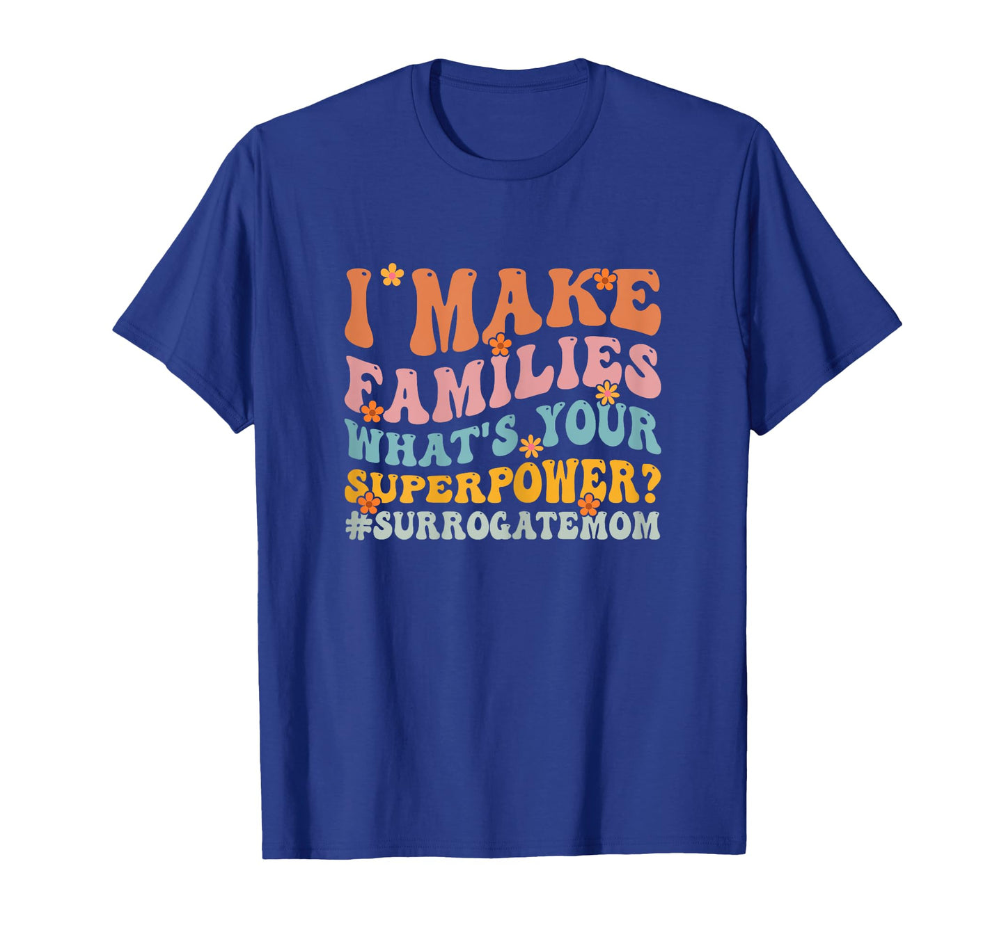 IVF Pregnant Surro Mama Surrogate Mother Gestational Carrier T-Shirt
