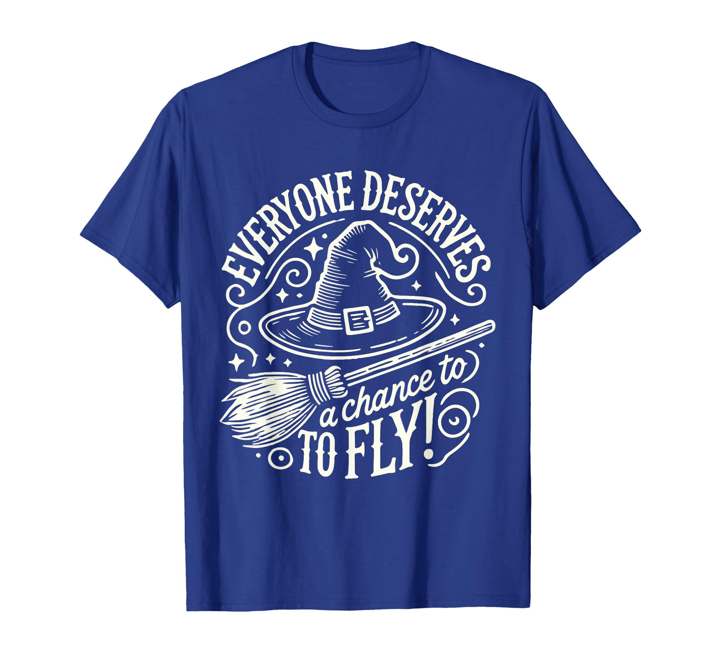 Everyone Deserves A Chance To Fly T-Shirt