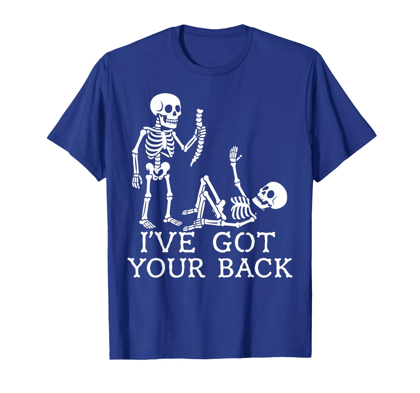 I've Got Your Back Halloween Skeleton Skull Men and Women T-Shirt