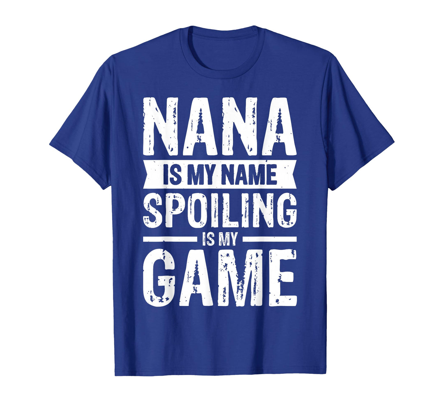 Nana Is My Name Spoiling Is My Game T-Shirt
