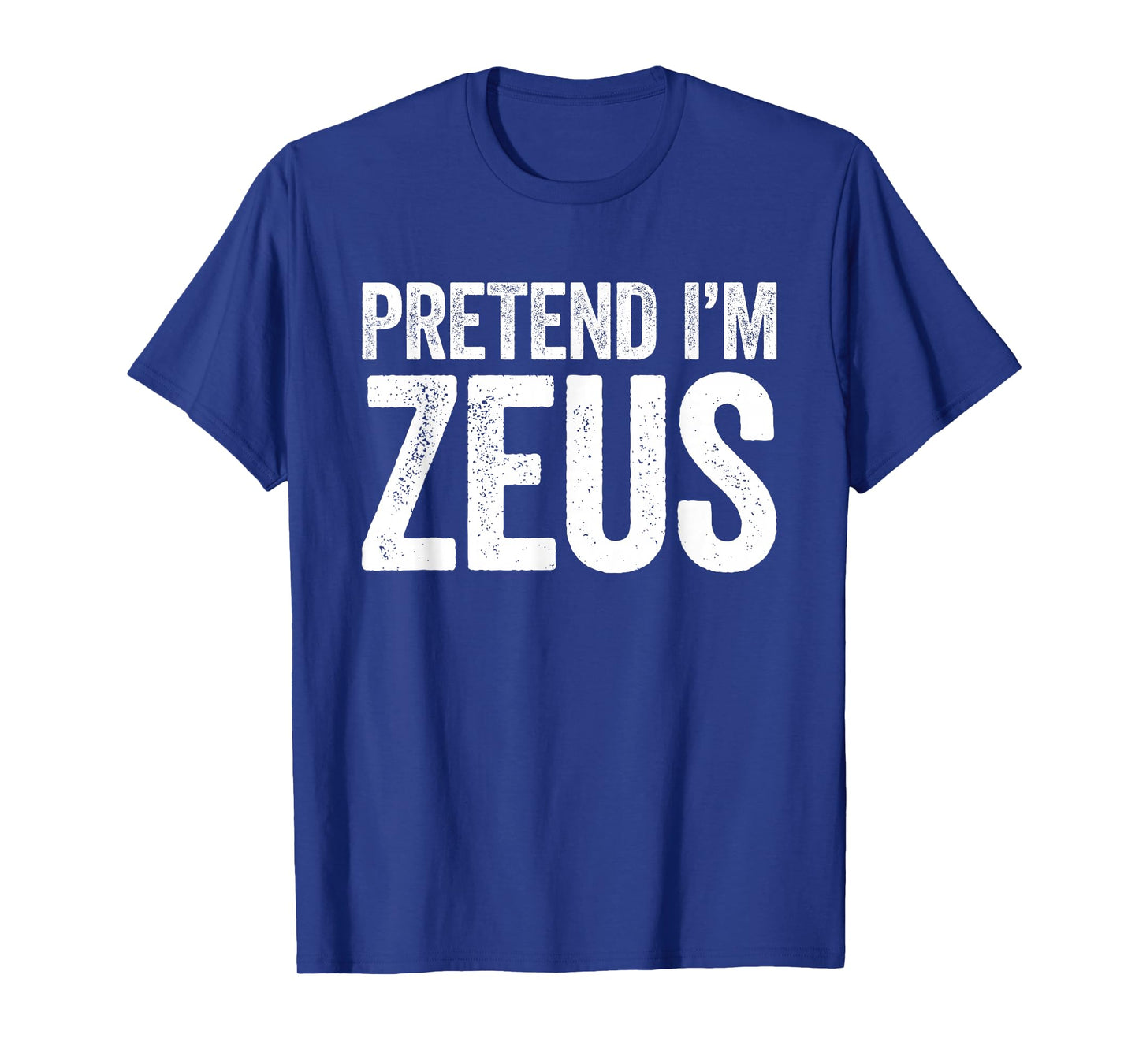 Pretend I'm Zeus Shirt Adult Kids Men Women Costume T-Shirt
