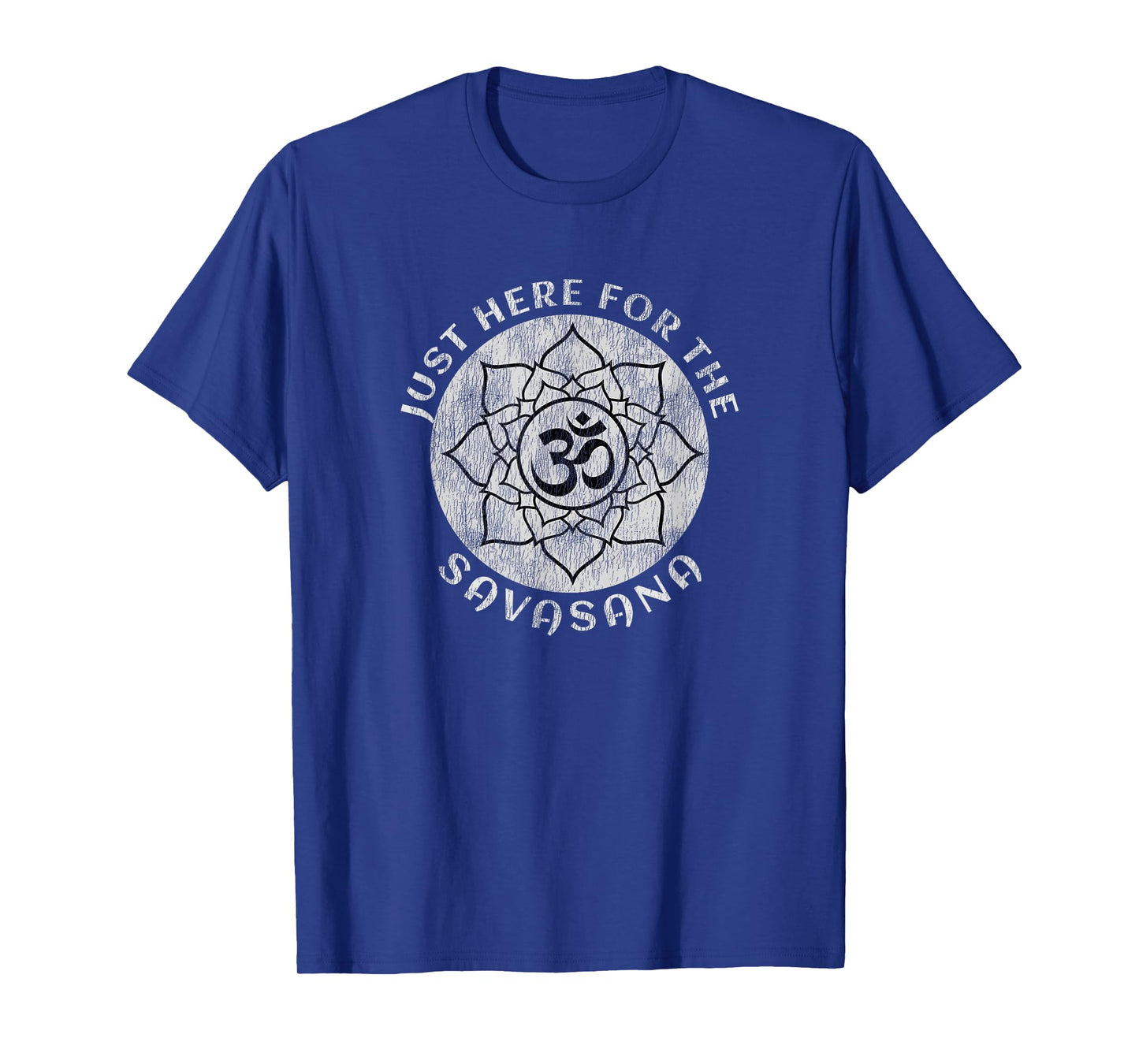 Just Here For the Savasana Shavasana Yoga Meditation T-Shirt