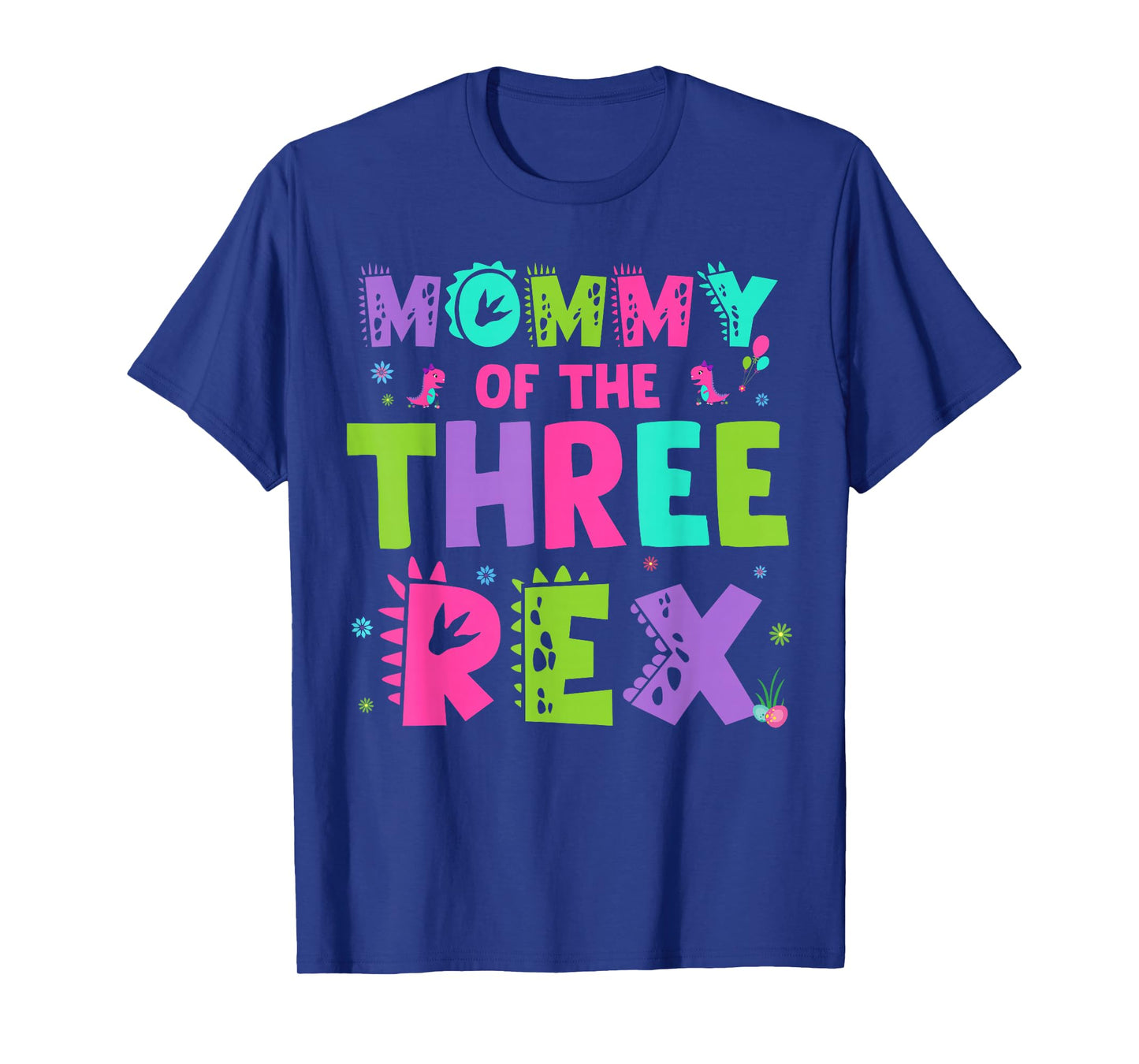 Mommy of The Three Rex Funny Cute Dinosaur Birthday Family T-Shirt