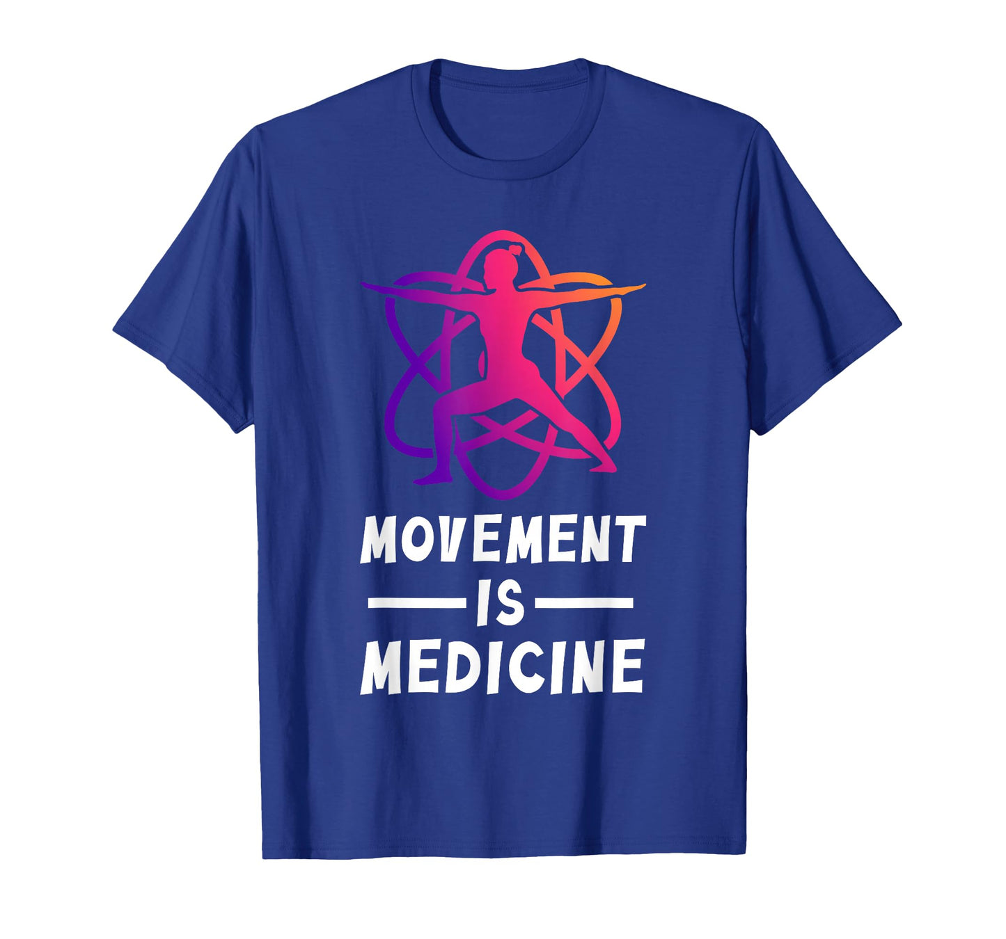 Movement Is Medicine Exercise Therapy Sports Medicine T-Shirt