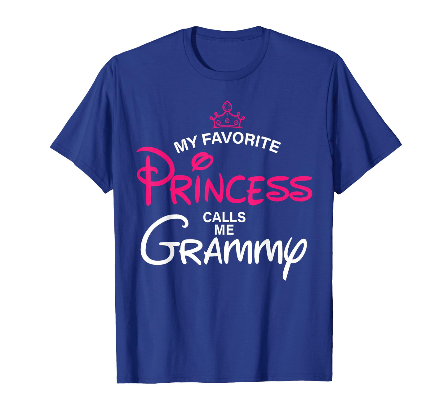 My Favorite Princess Calls Me Grammy Daughter Fathers Day T-Shirt