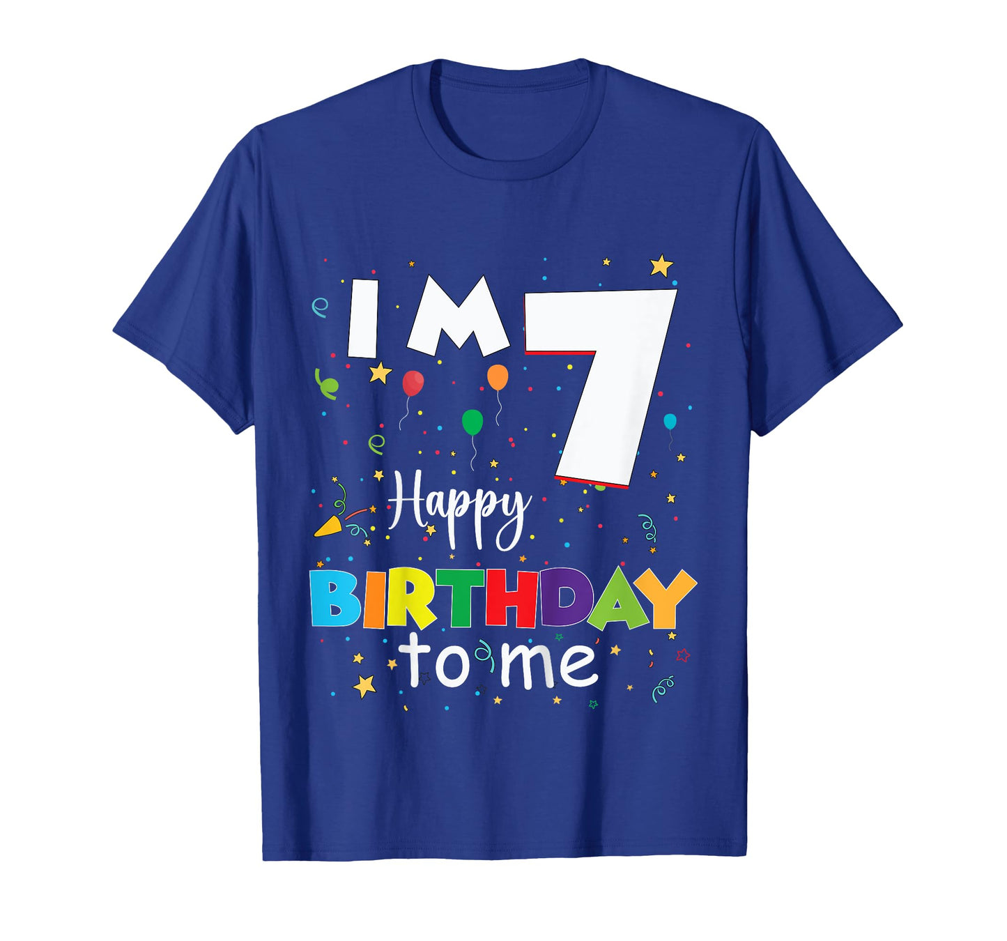 I'm 7 Happy Birthday to Me โ Fun 7th Birthday Party T-Shirt