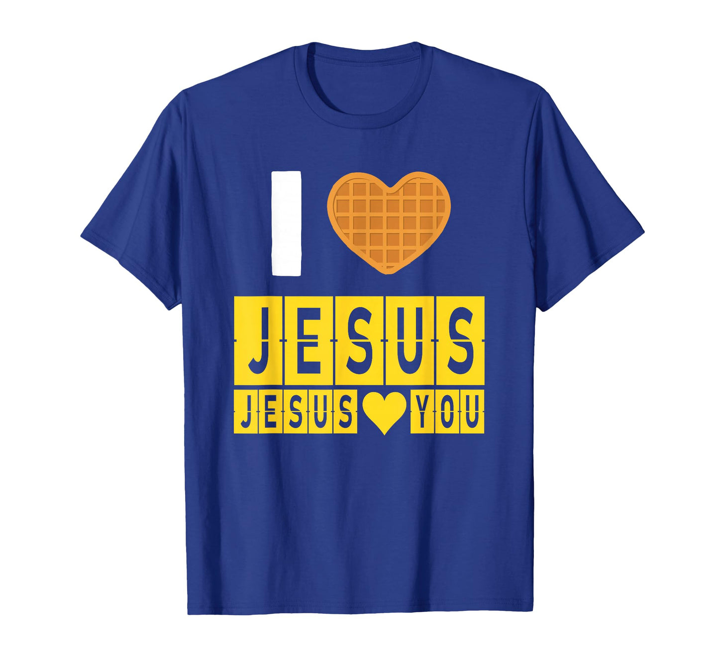 I Love Jesus Waffle Heart Jesus Loves You Funny Breakfast T-Shirt