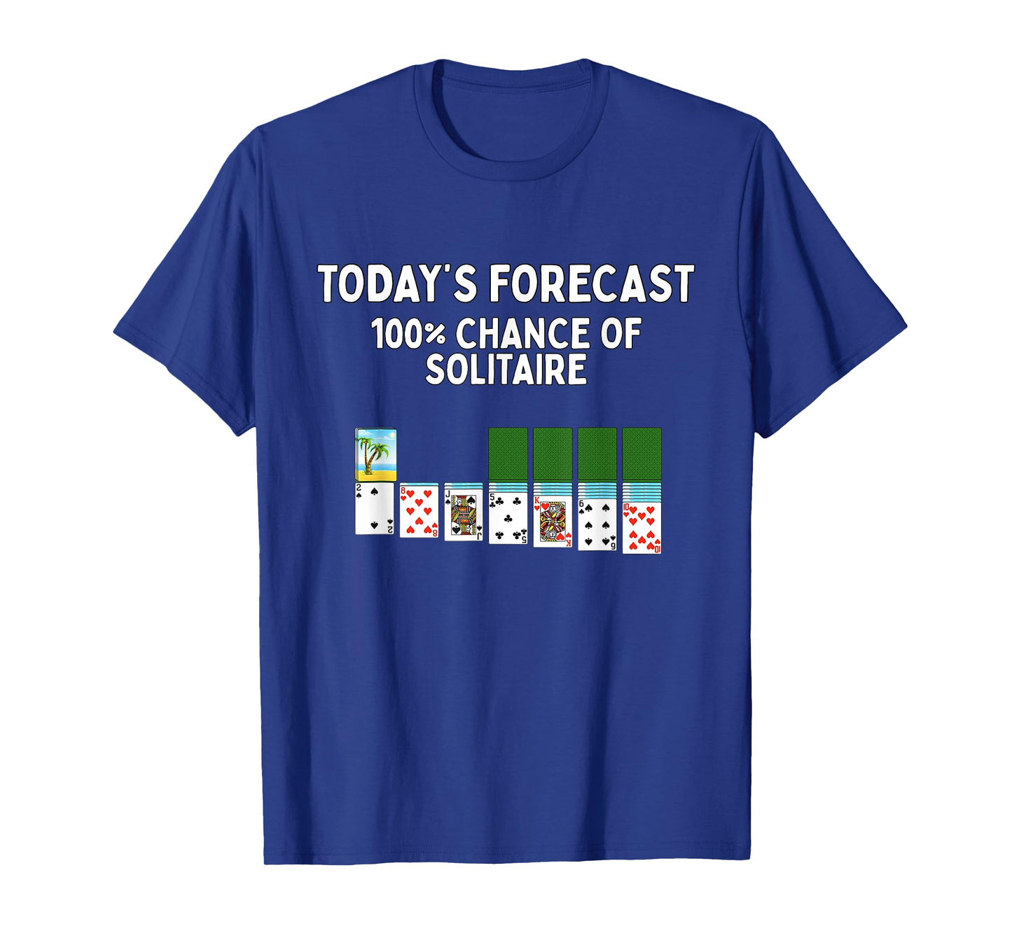 Today's Forecast Solitaire Shirt Funny Card Game Player T-Shirt