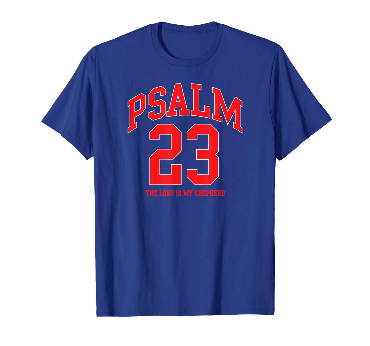 Psalm 23 The Lord is My Shepherd Bible Verse T-Shirt