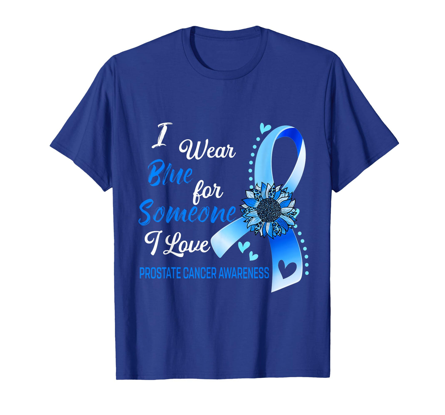 Prostate Cancer Awareness I Wear Blue Sunflower Ribbon T-Shirt