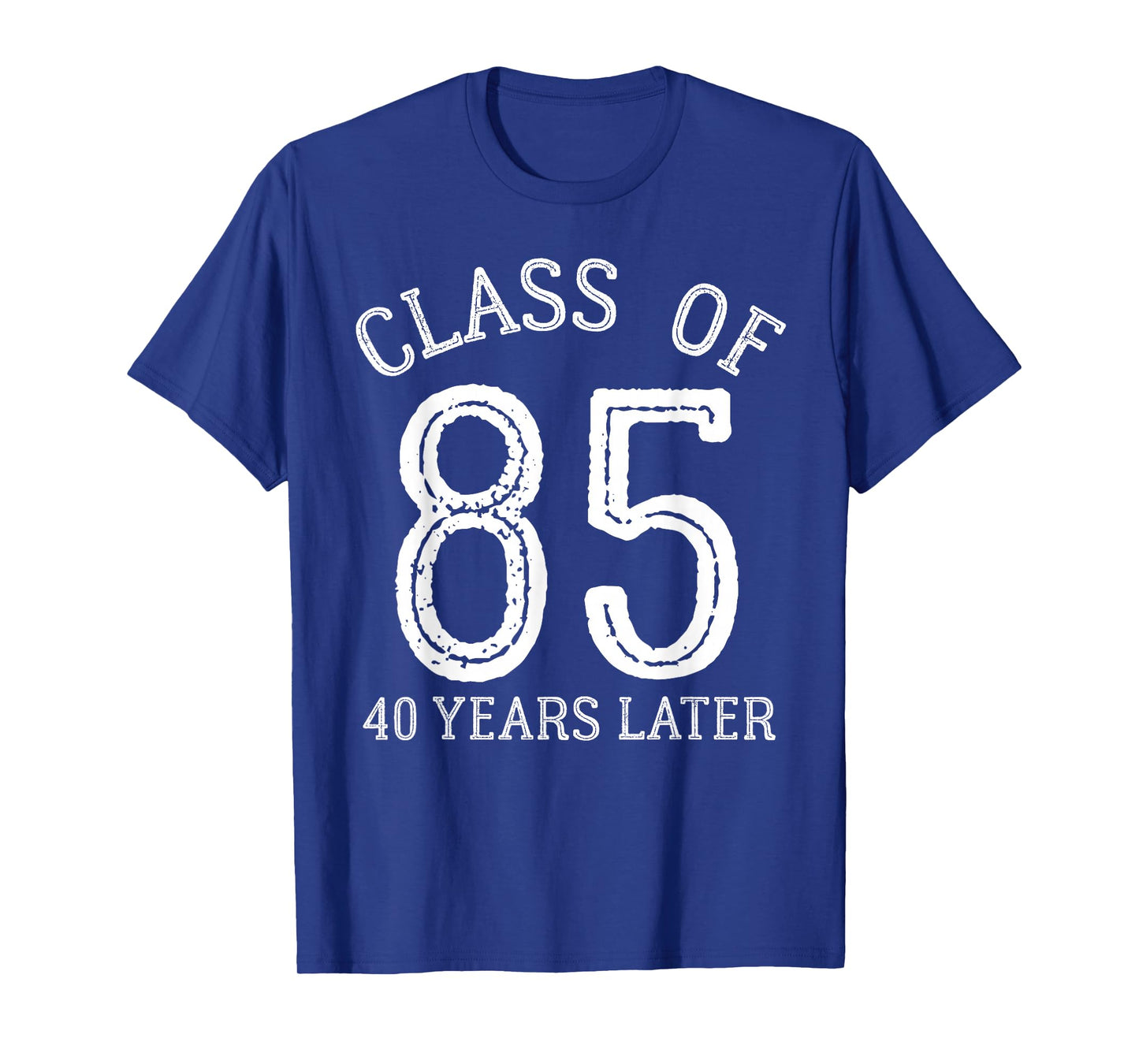 Class Of 85 1985 40th Class Reunion Graduation High School T-Shirt