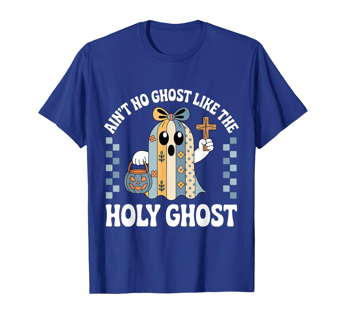 Ain't No Ghost Like The Holy Ghost Christian Halloween T-Shirt