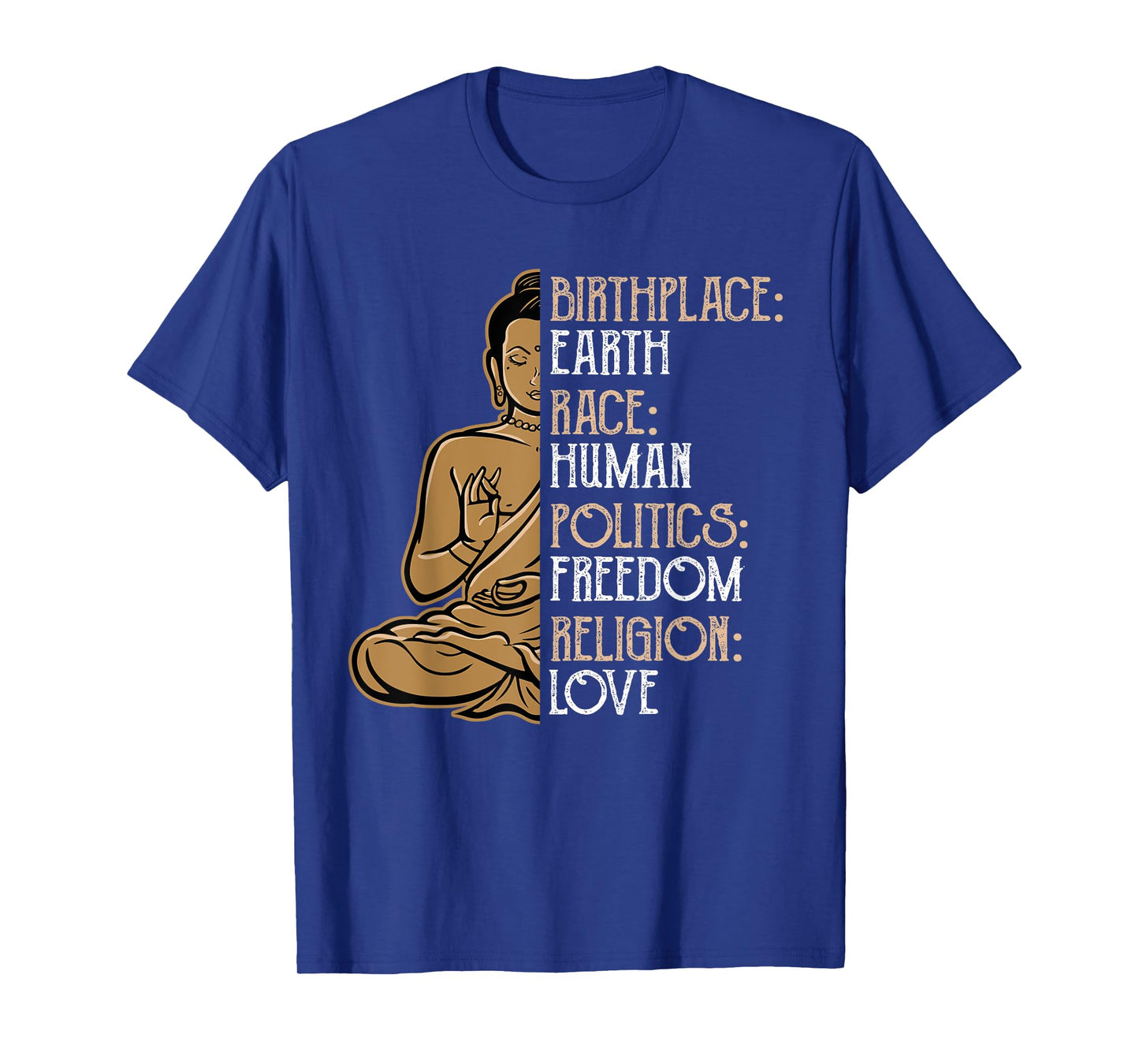 Religious Political Statement Birthplace Earth Race Human Buddha Peace Spiritual Gift T-Shirt