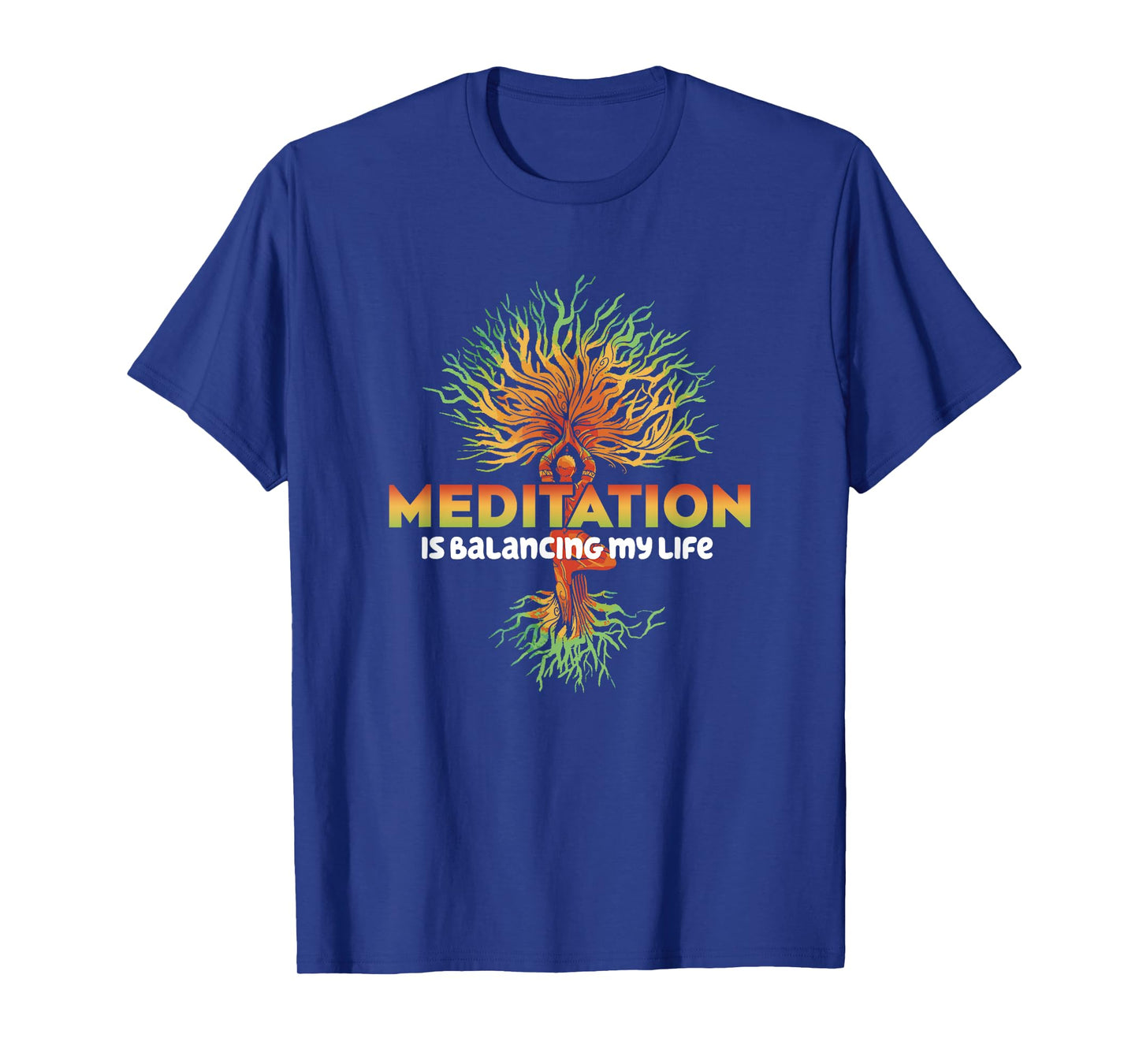 Meditation Is Balancing My Life Men Women Namaste T-Shirt