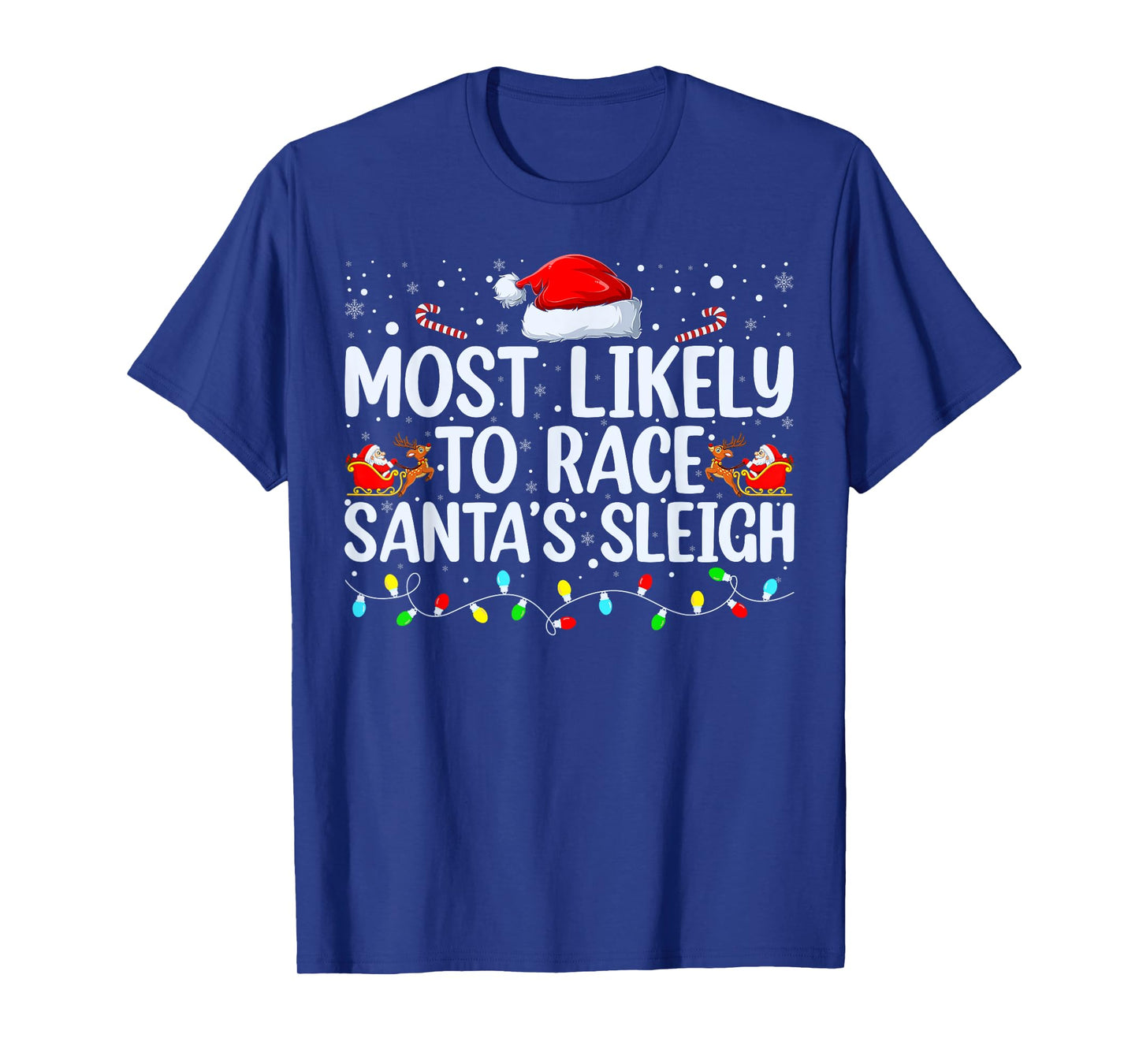 Most Likely To Race Santa's Sleigh Family Christmas Pajamas T-Shirt