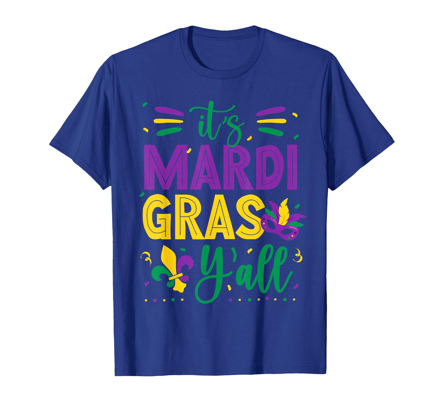 Mardi Gras Shirt Fun 2025 Mardi Gras Y'all Mens Womens Kids T-Shirt