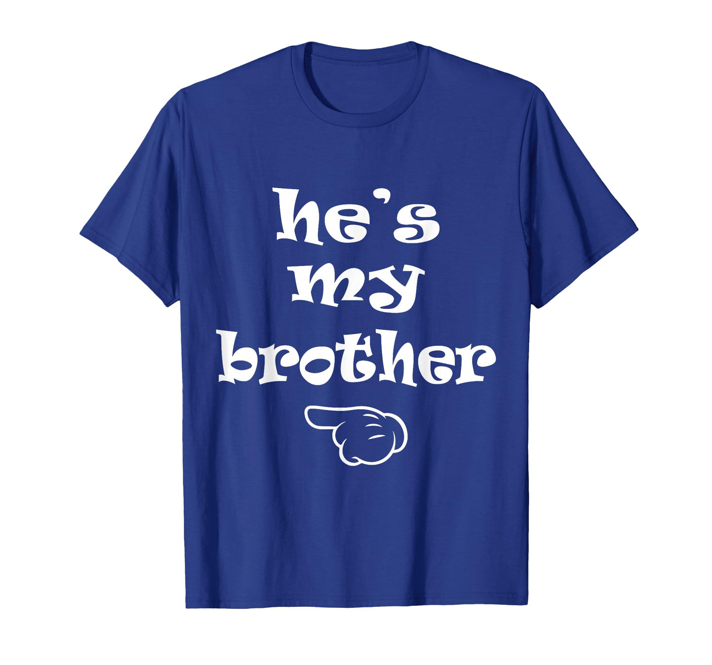 He's my Brother Funny Matching Costume for Sister T-Shirt
