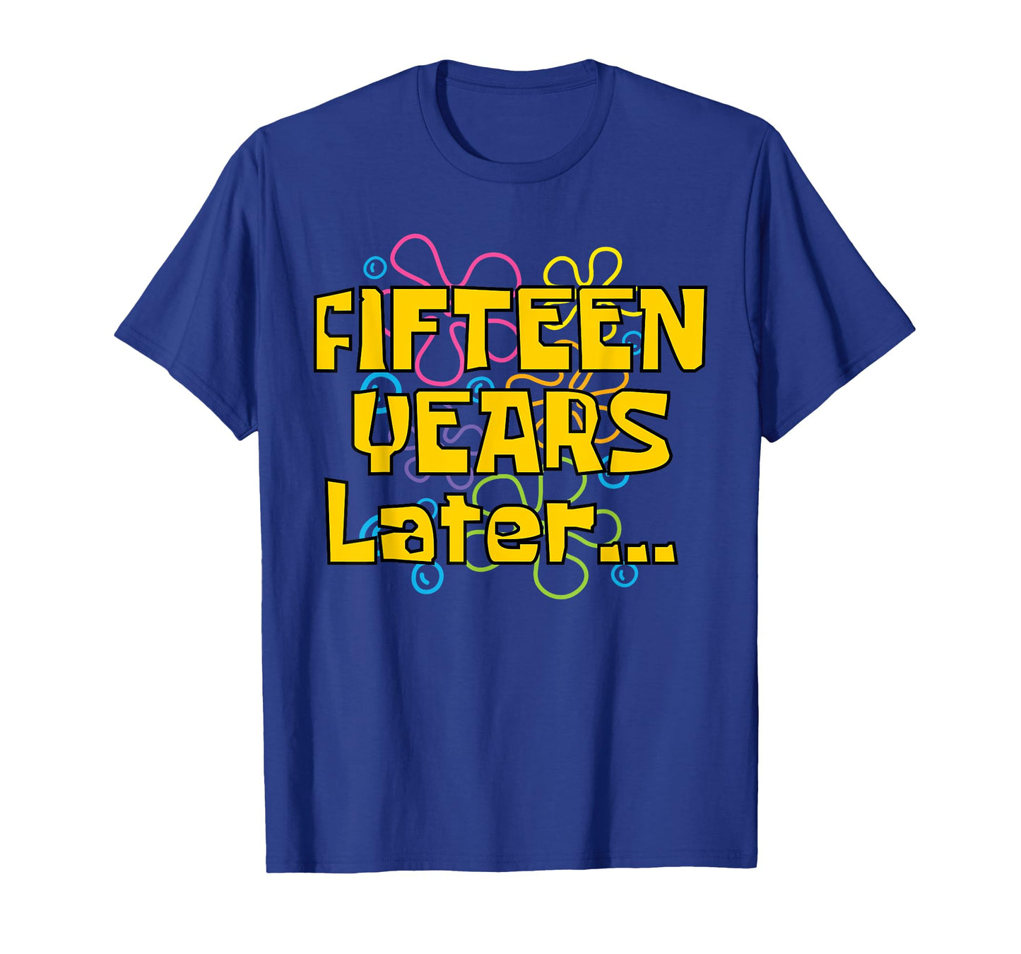 Fifteen Years Later 15 Years 15th Birthday Party Funny Meme T-Shirt