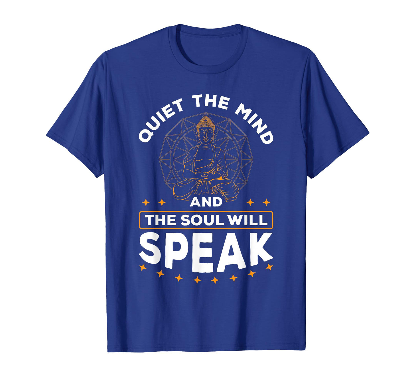 Quiet The Mind And The Soul Will Speak Meditating Spiritual T-Shirt