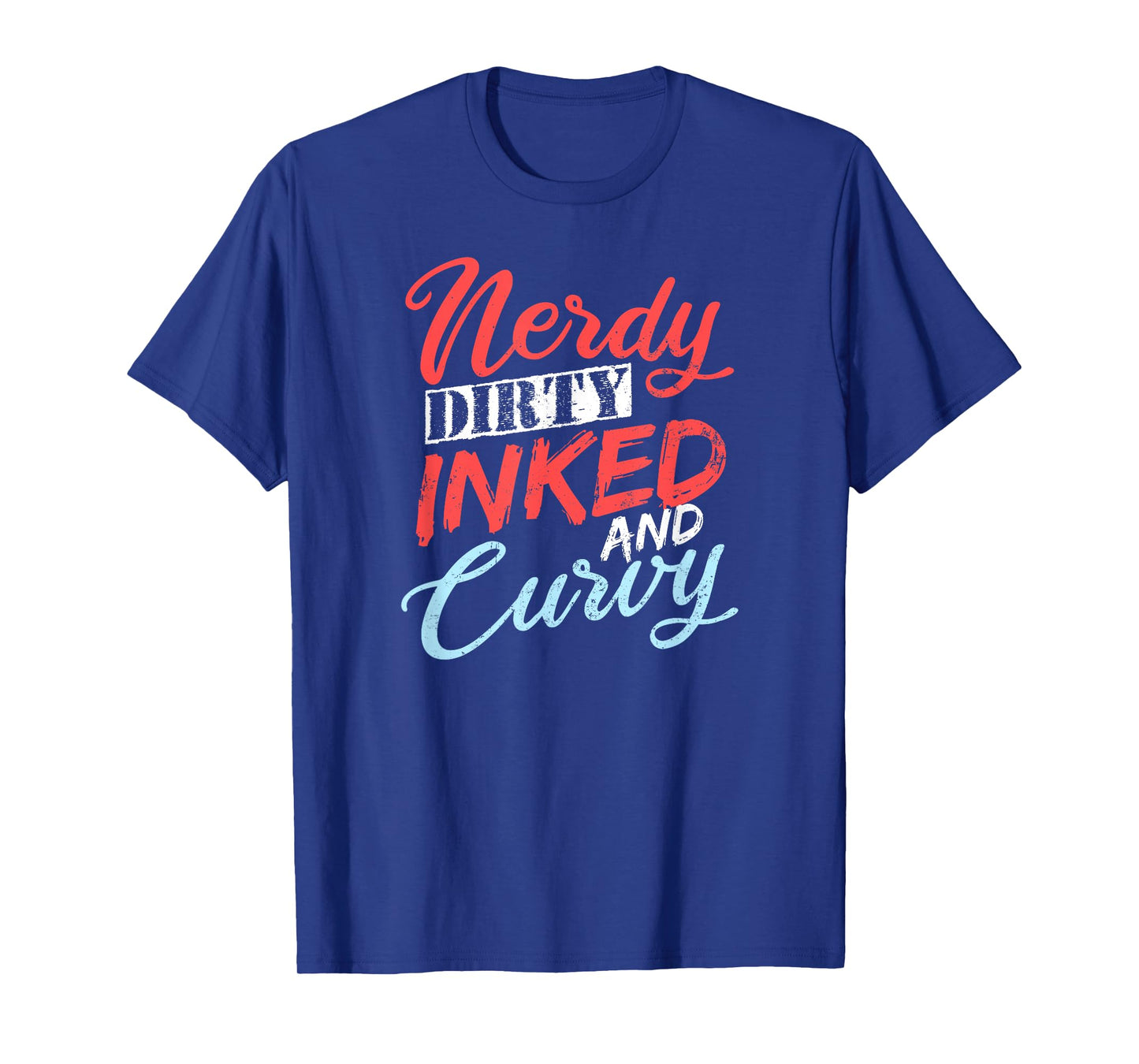 Tattooed Girlfriend Shirt | Nerdy Dirty Curvy Gift T-Shirt