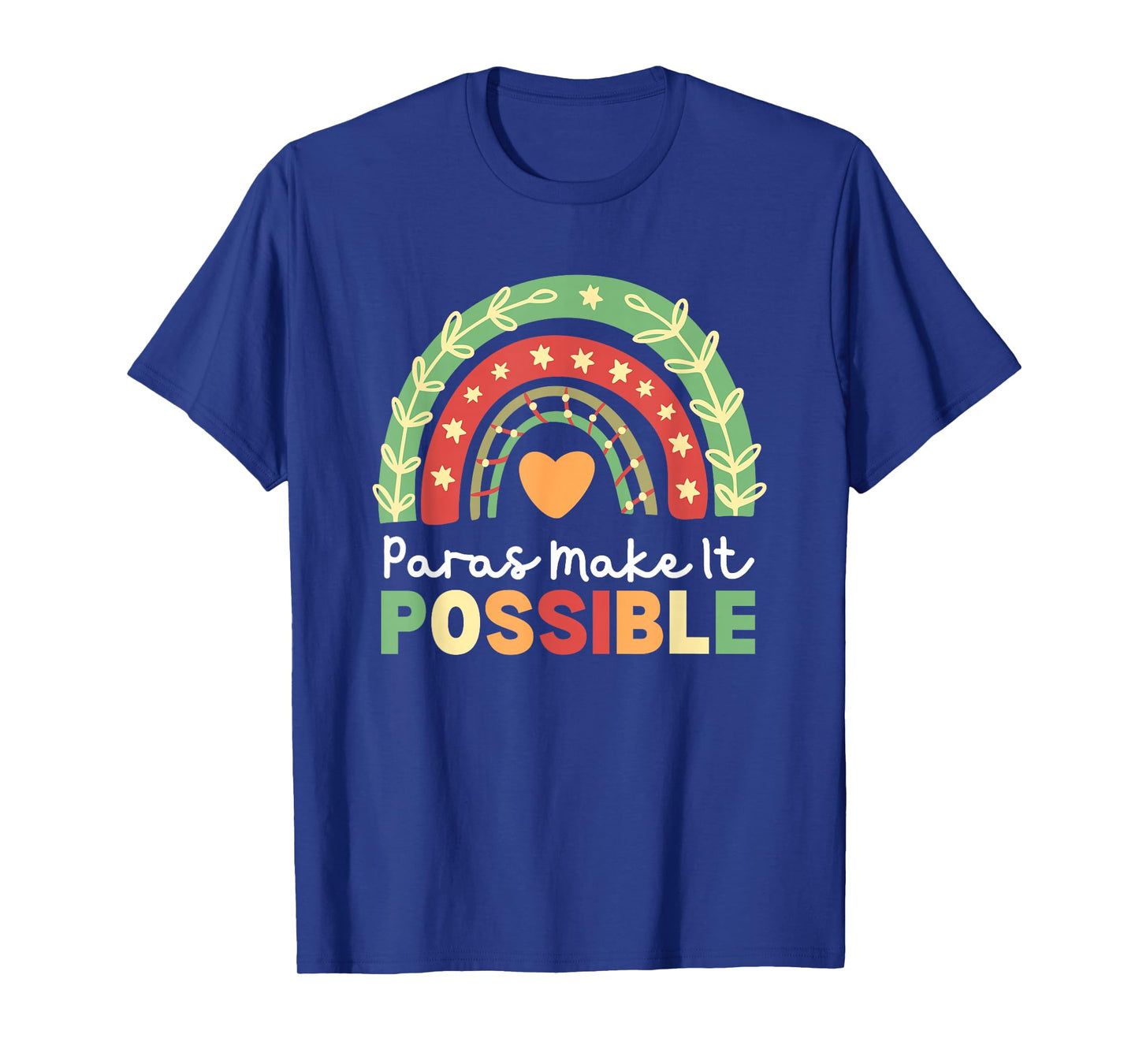 Paras Make It Possible Paraprofessional Rainbow Heart Cute T-Shirt