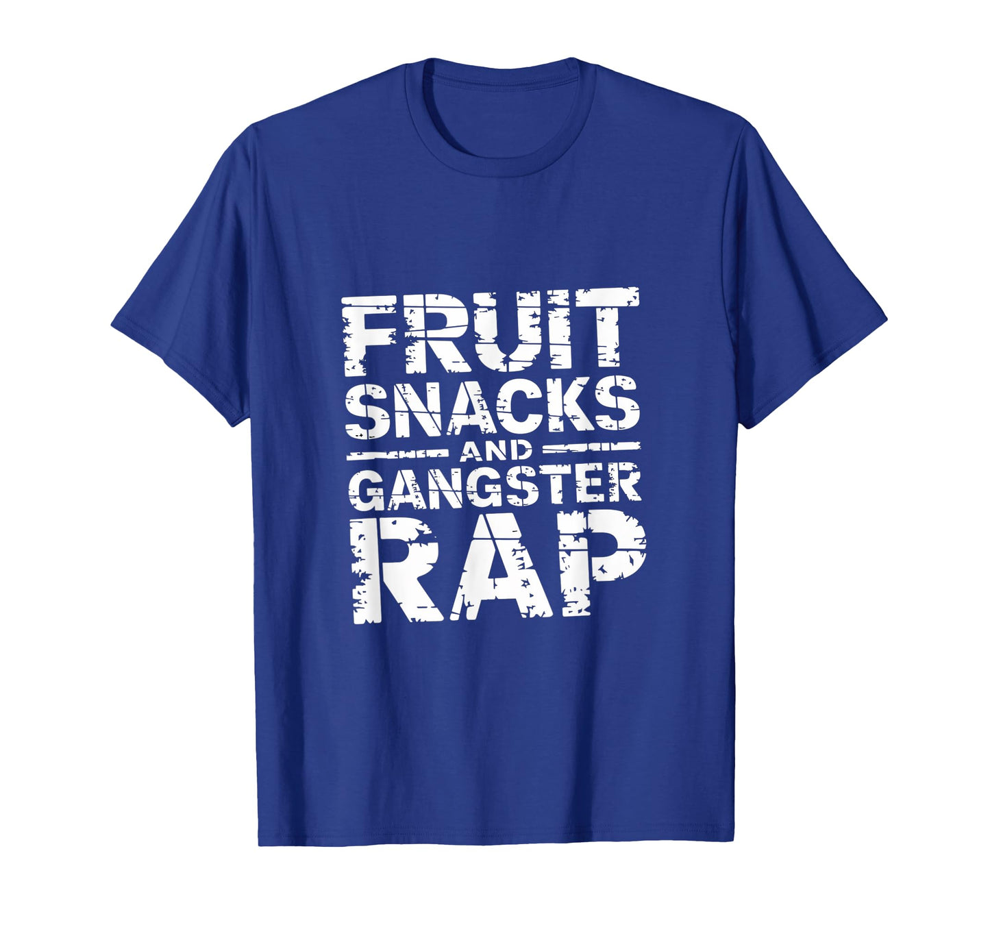 Fruit Snacks And Gangster Rap Kid Friendly Humor ----- T-Shirt