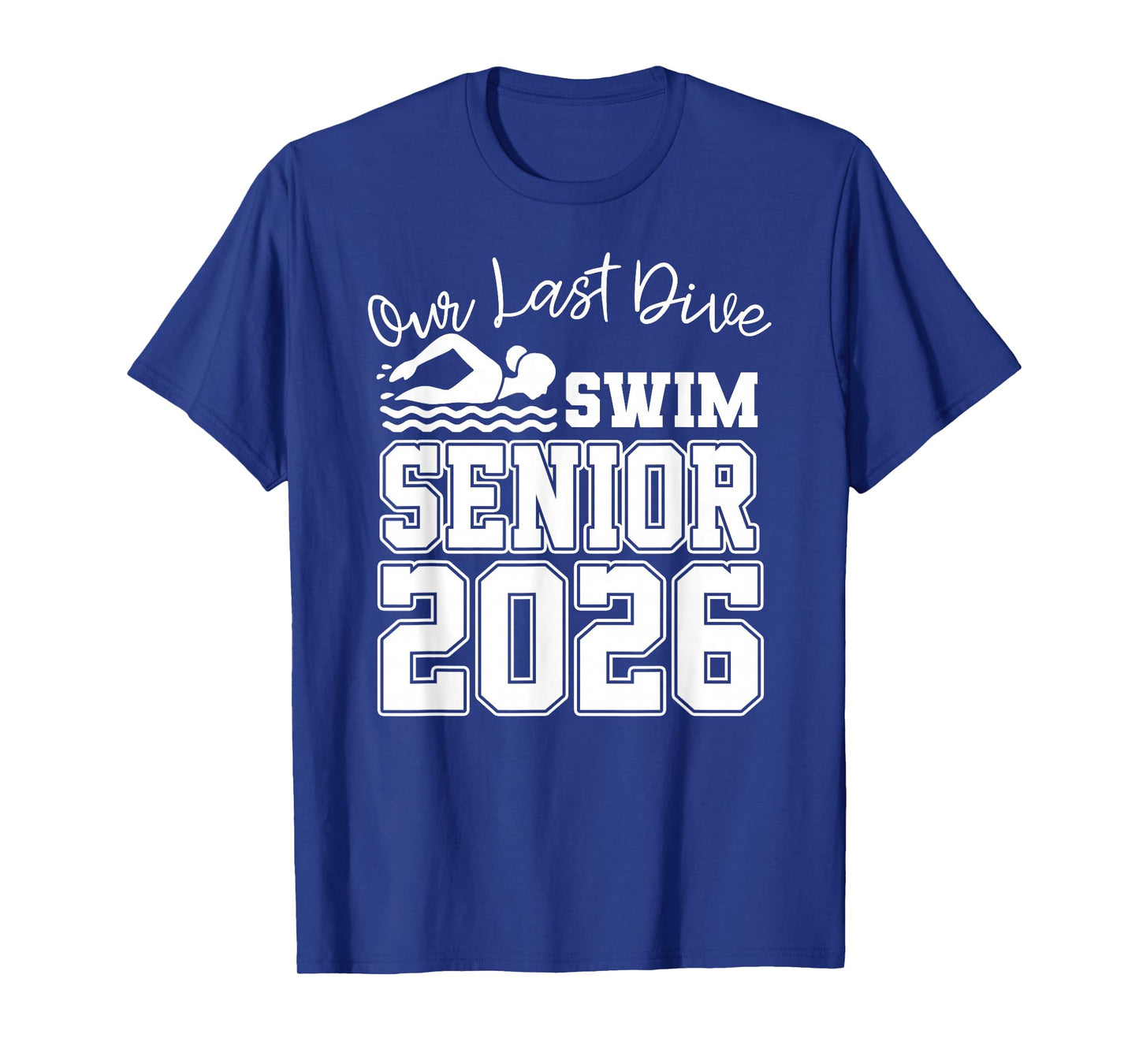 Senior Swim Team Member Class of 2026 Swimmer Swimming T-Shirt