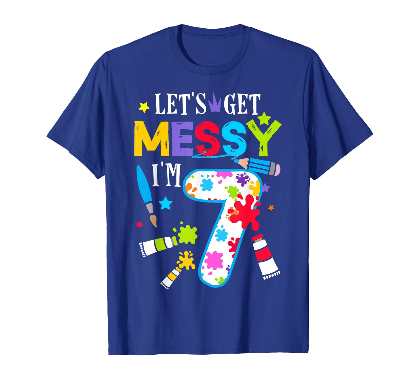 Art Painting 7 Year Old Birthday Artist Let's Get Messy Art T-Shirt