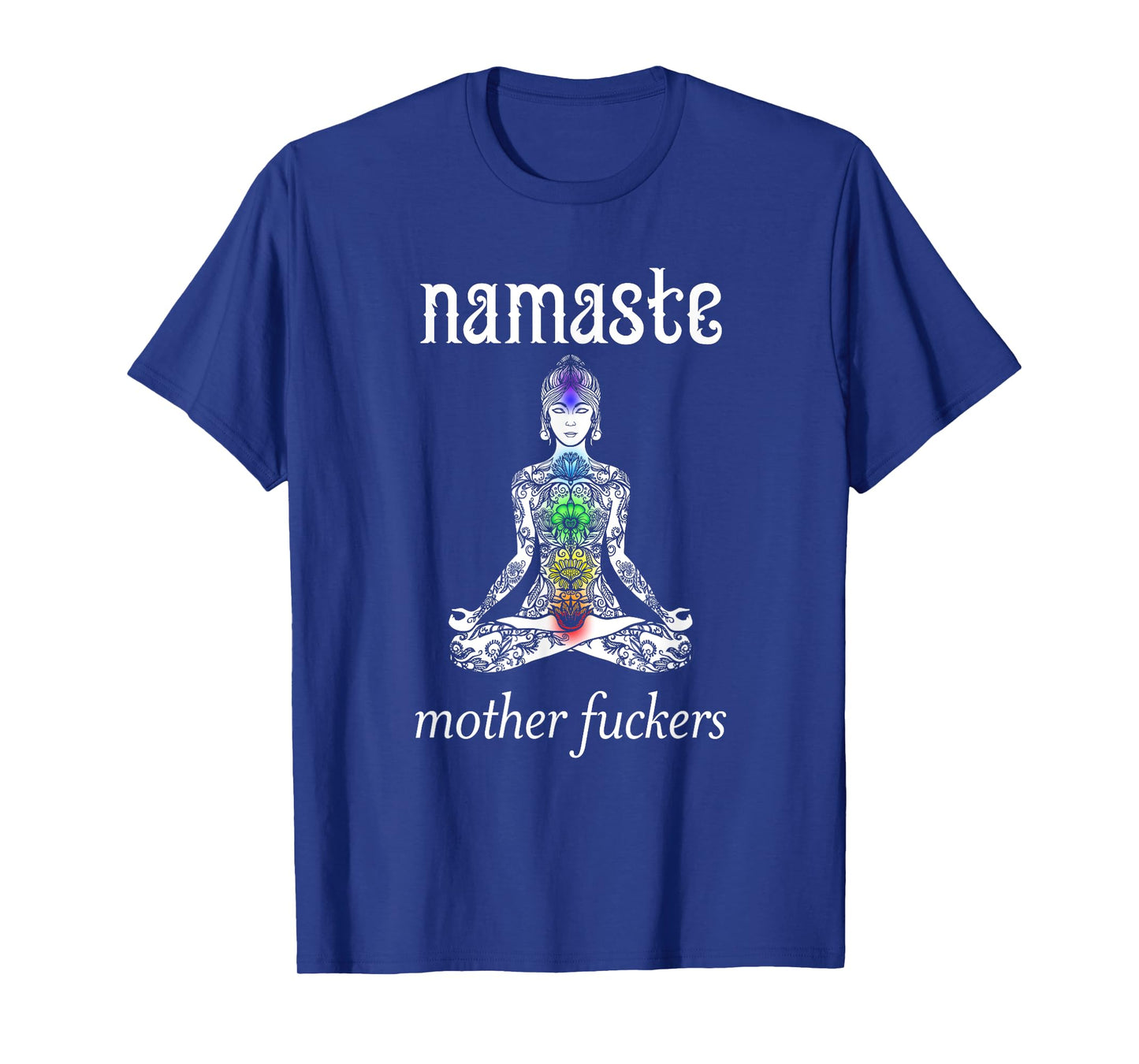 Namaste Mother Fuckers Shirt | Rage Yoga Lotus Flower T-Shirt