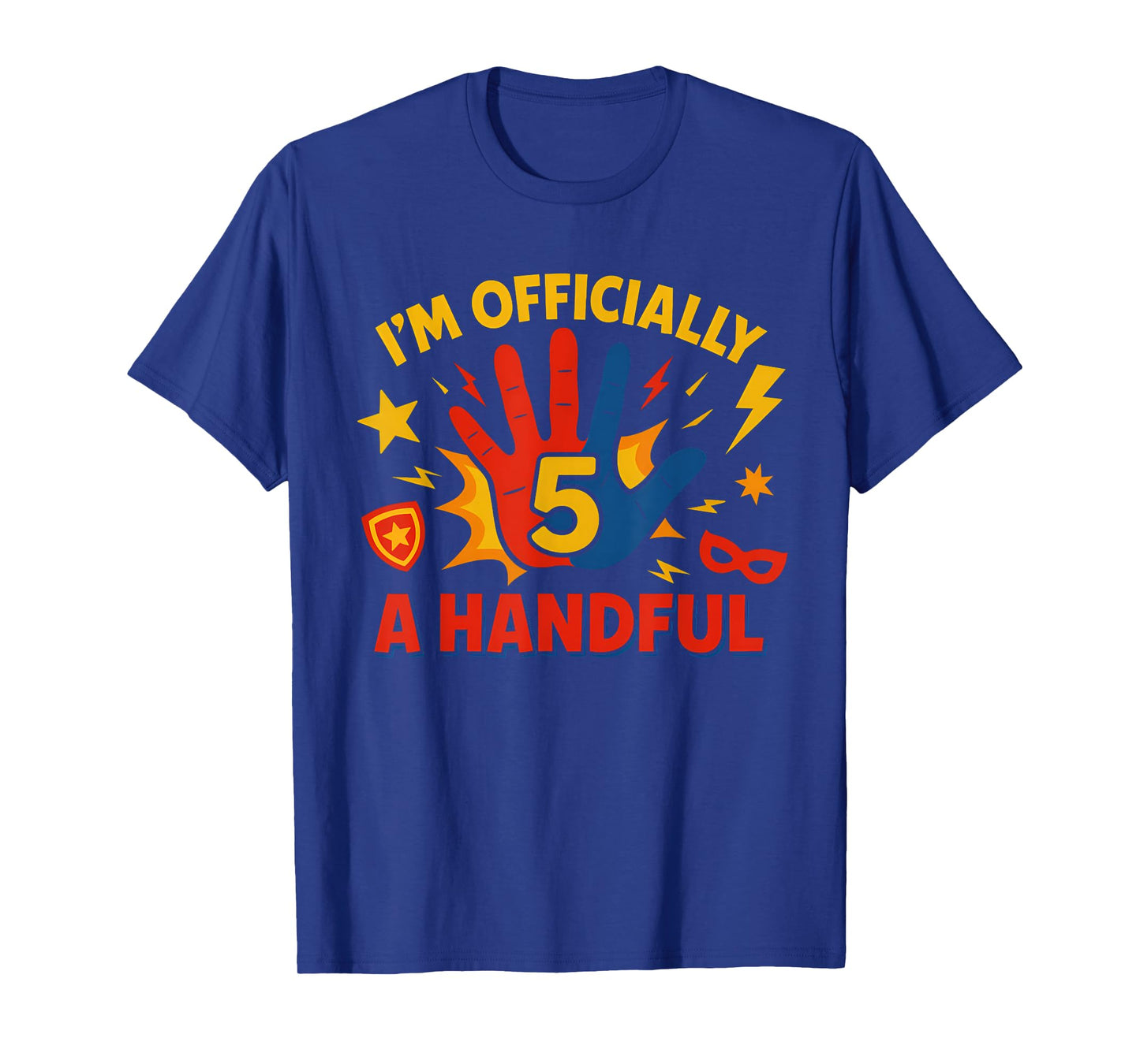 Funny I'm Officially A Handful Five Years Old 5th Birthday T-Shirt