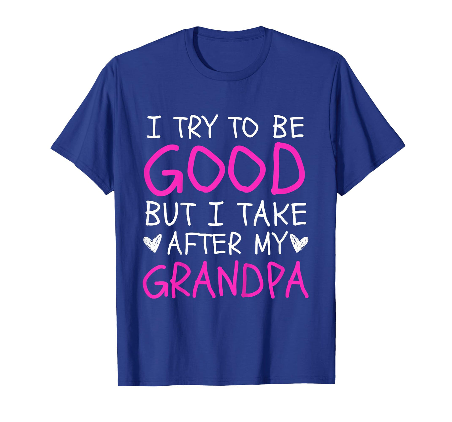 Kids I Try To Be Good But I Take After My Grandpa Kids Toddler T-Shirt